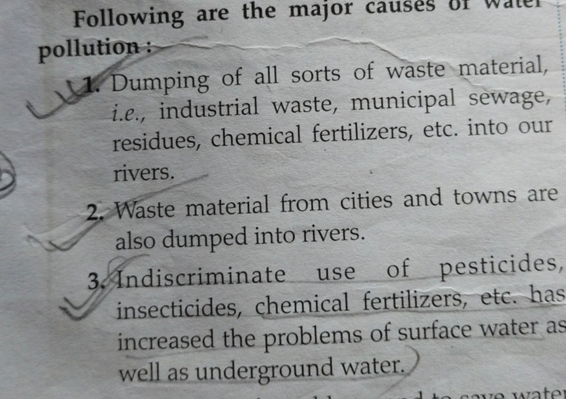 Following are the major pollution:
1. Dumping of all sorts of waste ma