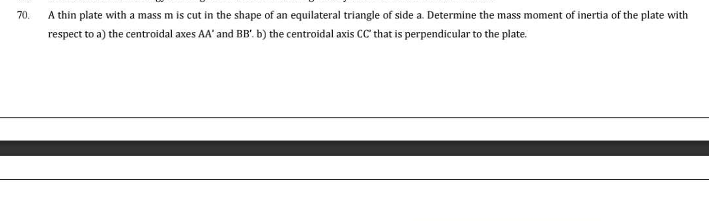 70. A thin plate with a mass m is cut in the shape of an equilateral t