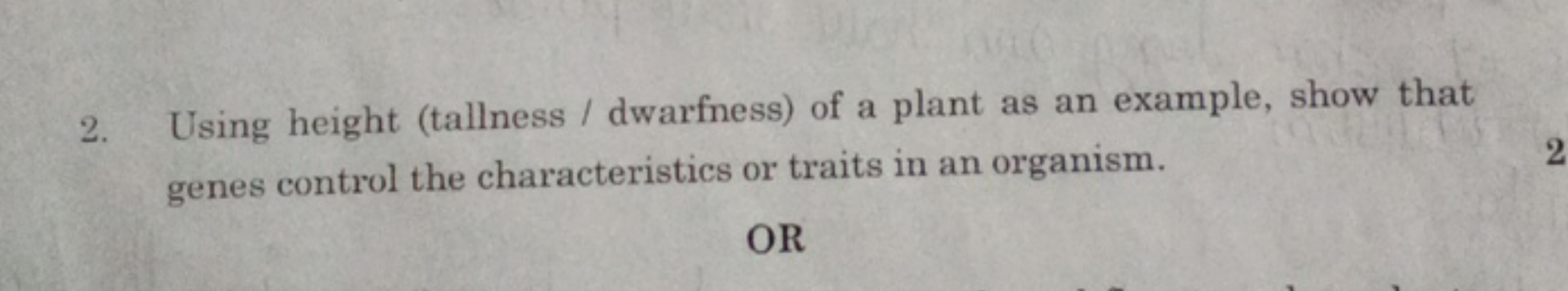2. Using height (tallness / dwarfness) of a plant as an example, show 
