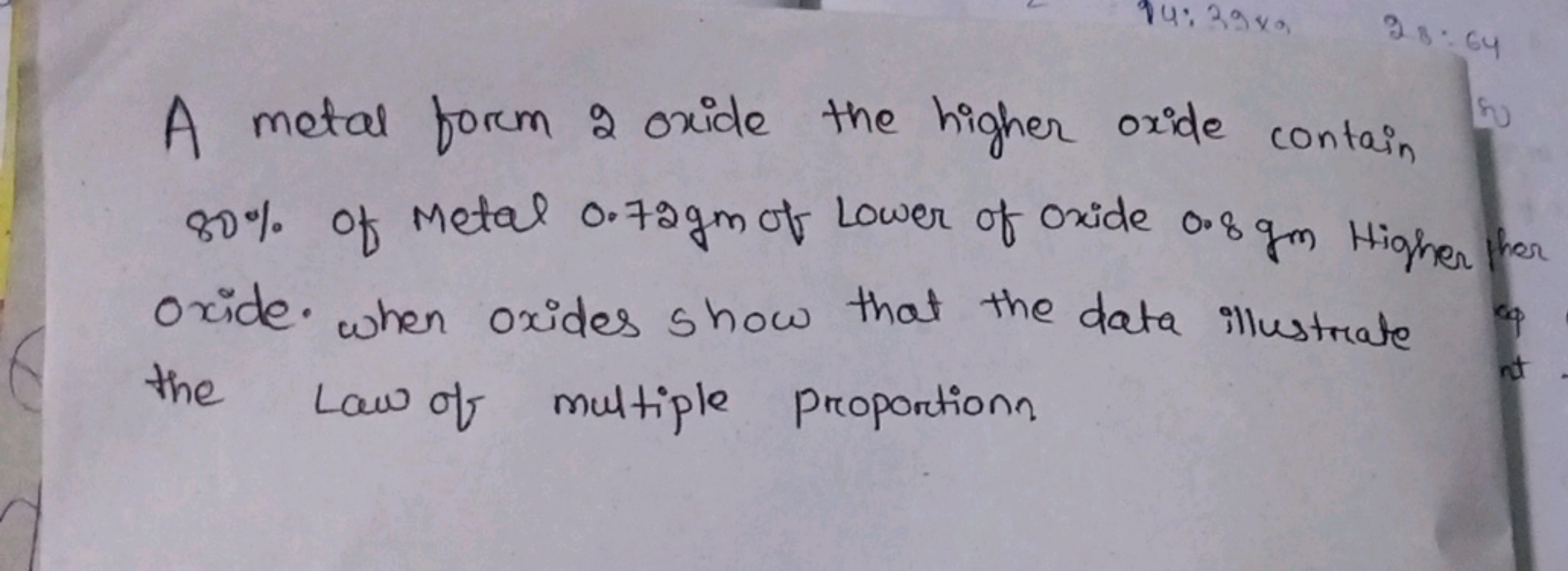 A metal form 2 oxide the higher oxide contain 80% of Metal 0.72 gm of 