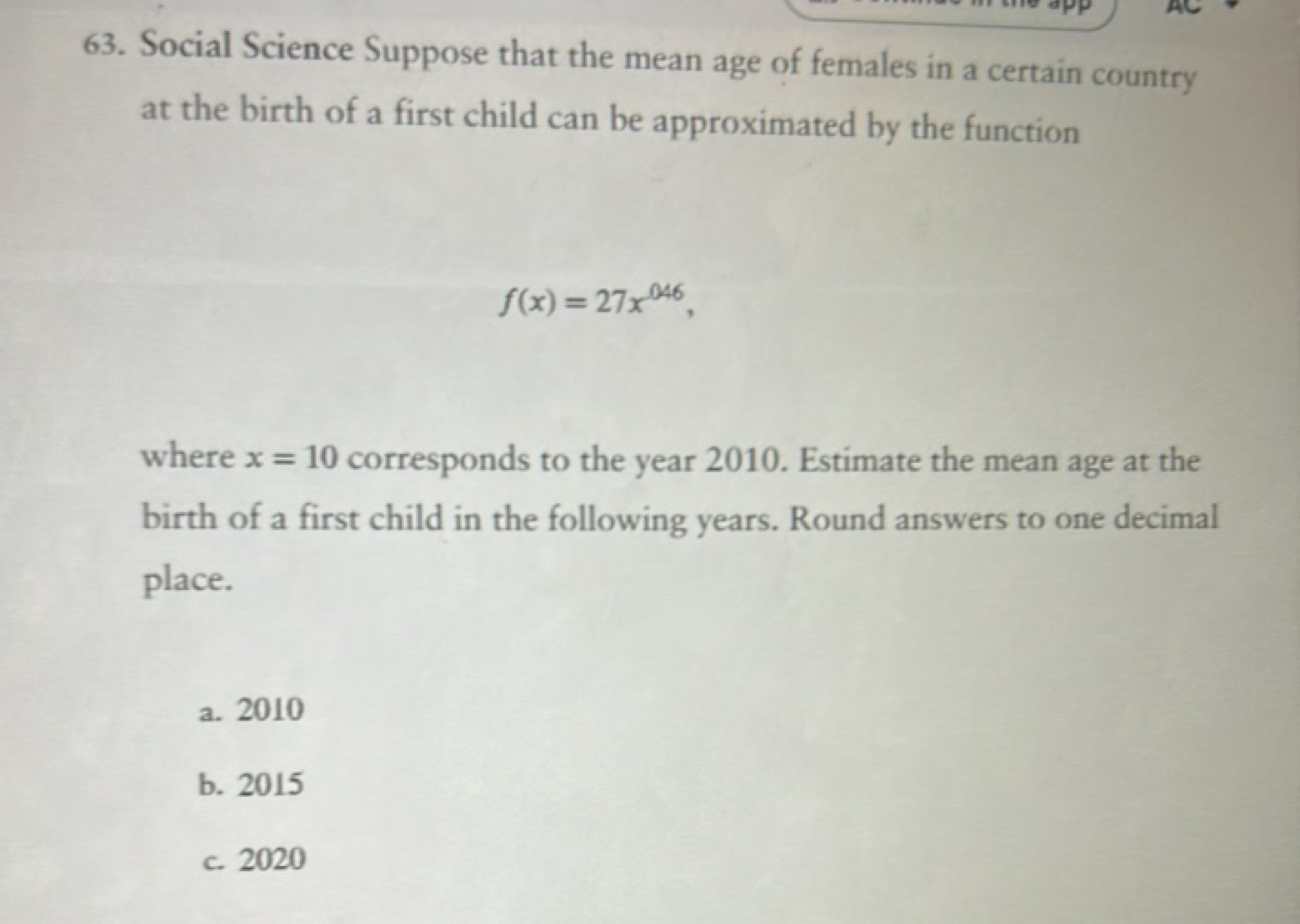 63. Social Science Suppose that the mean age of females in a certain c