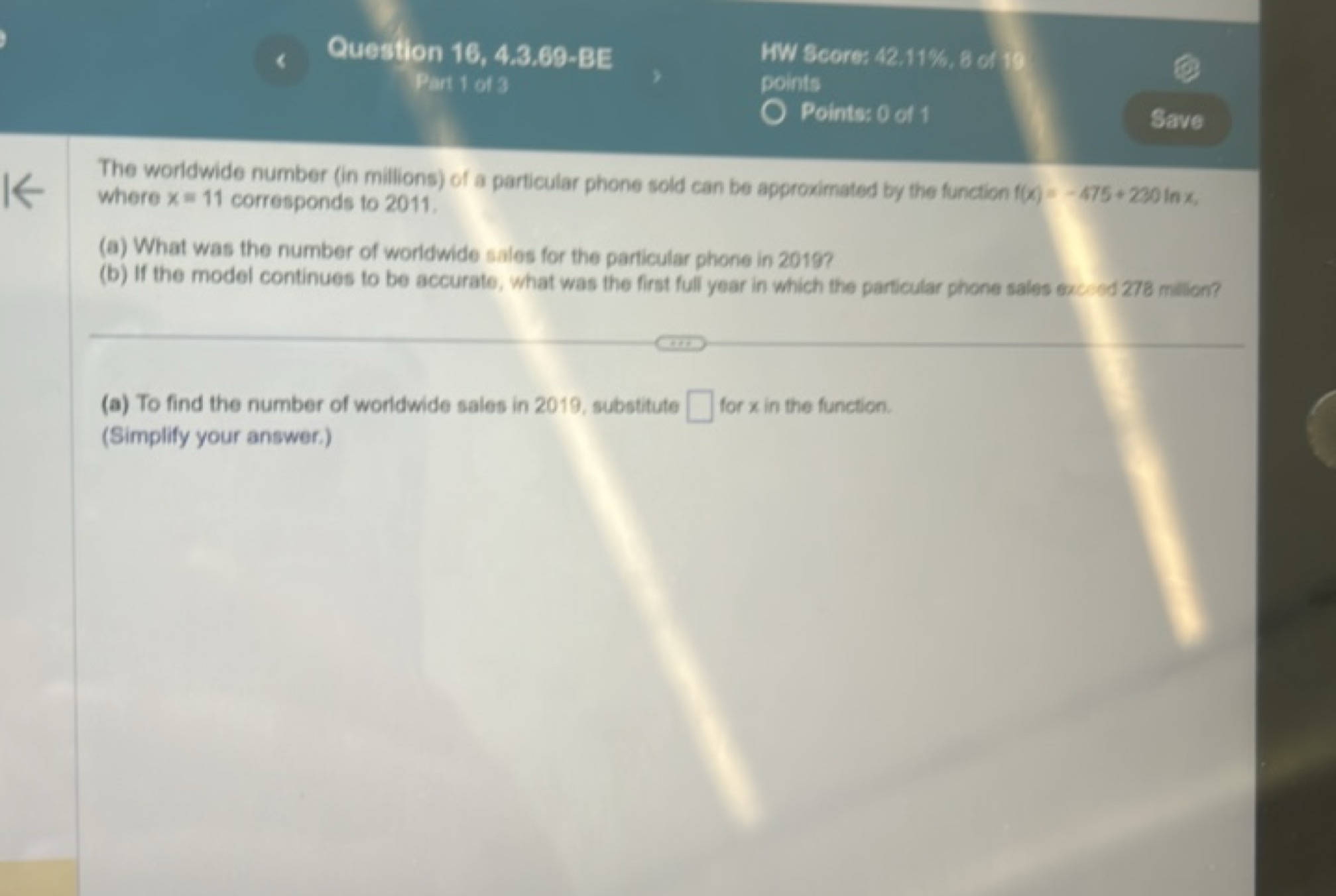 Question 16, 4.3.69-BE
HW Score: 42.11\%, 8 of 10
Part 1 of 3
points
P