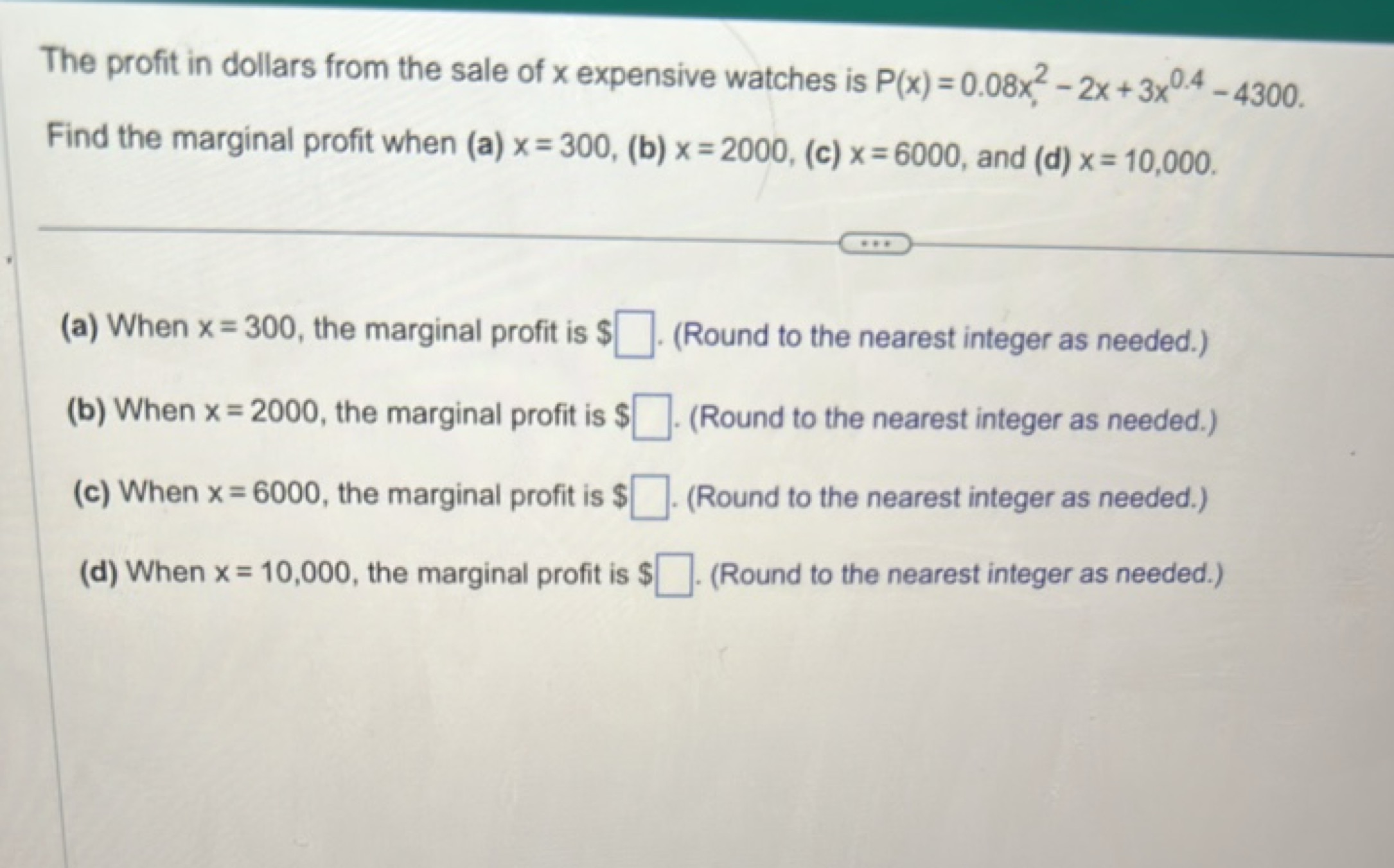 The profit in dollars from the sale of x expensive watches is P(x)=0.0