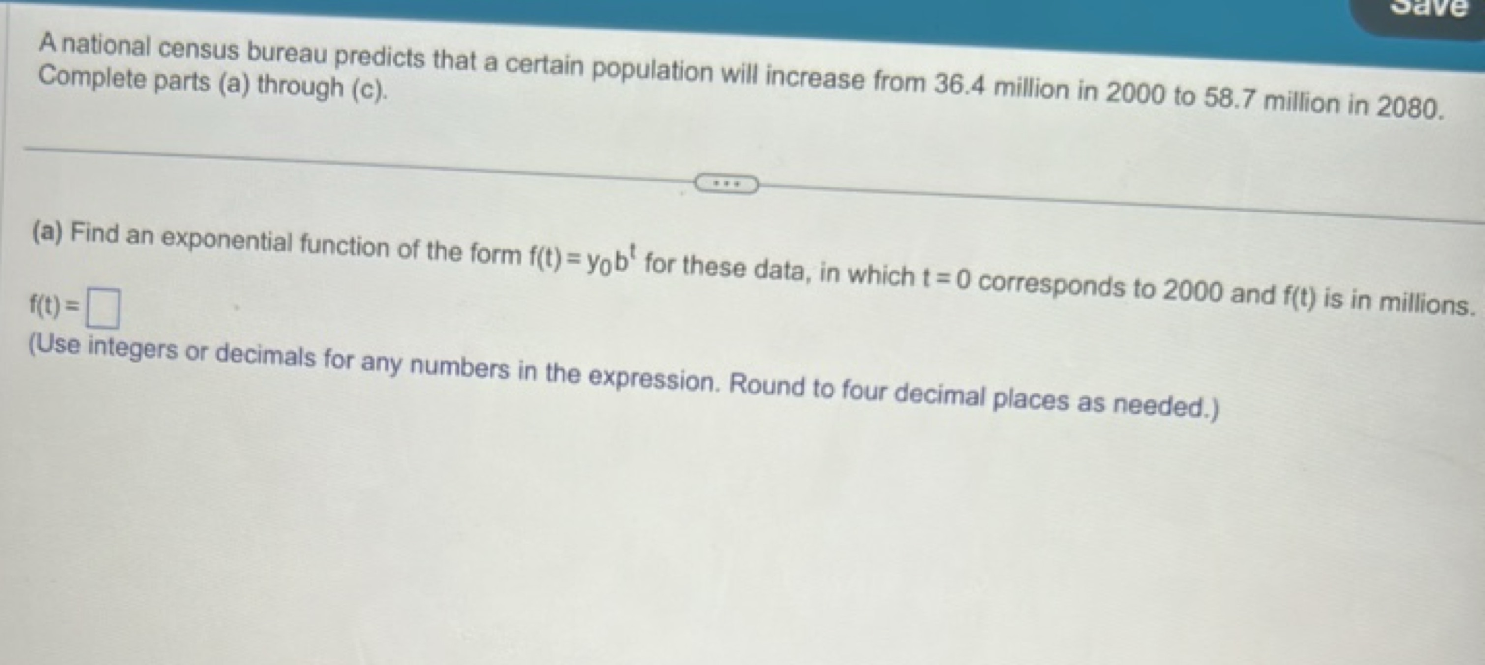 Save
A national census bureau predicts that a certain population will 