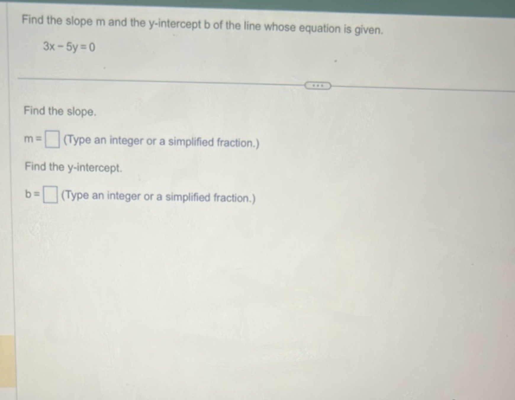 Find the slope m and the y-intercept b of the line whose equation is g