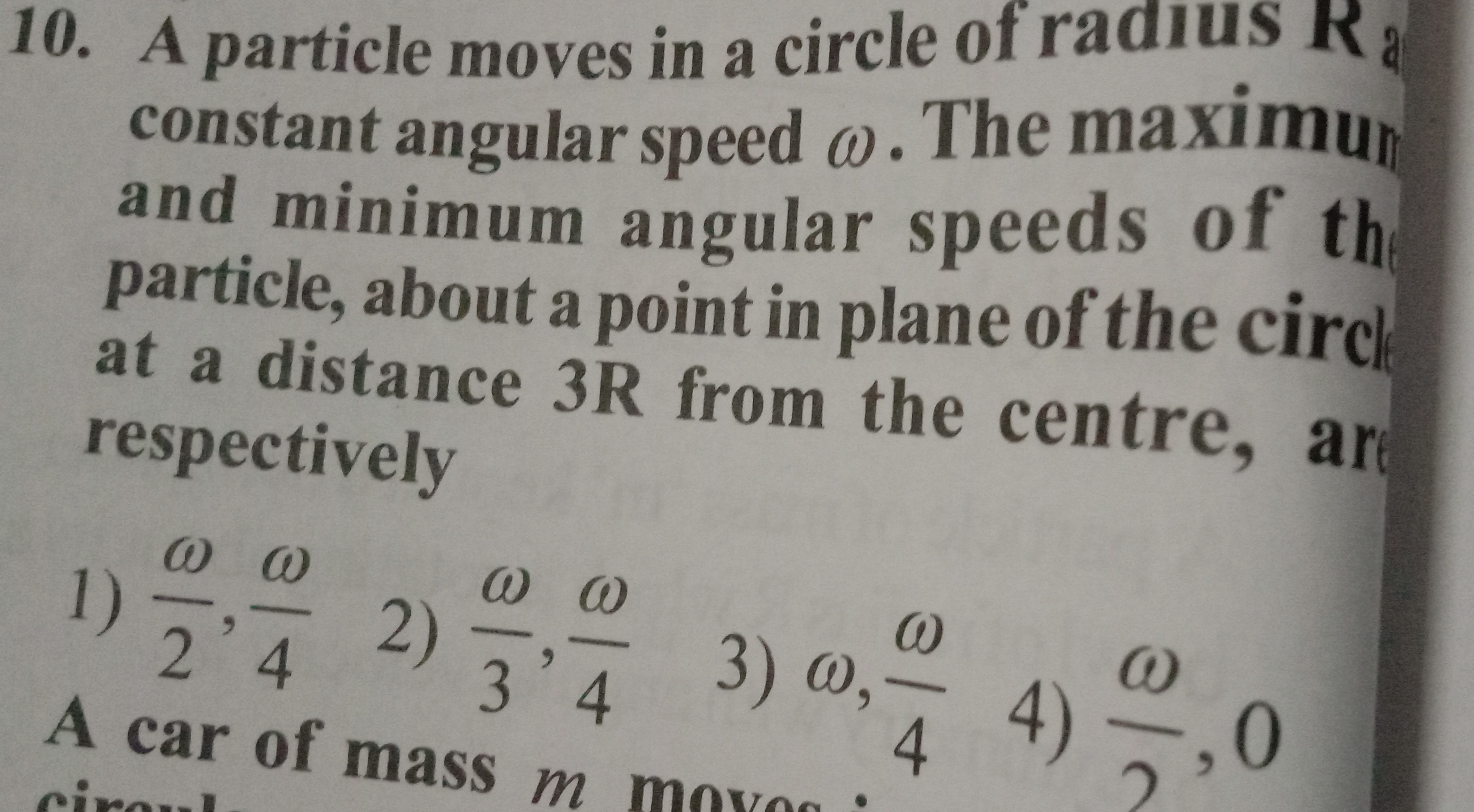 10. A particle moves in a circle of radius Ra​ constant angular speed 