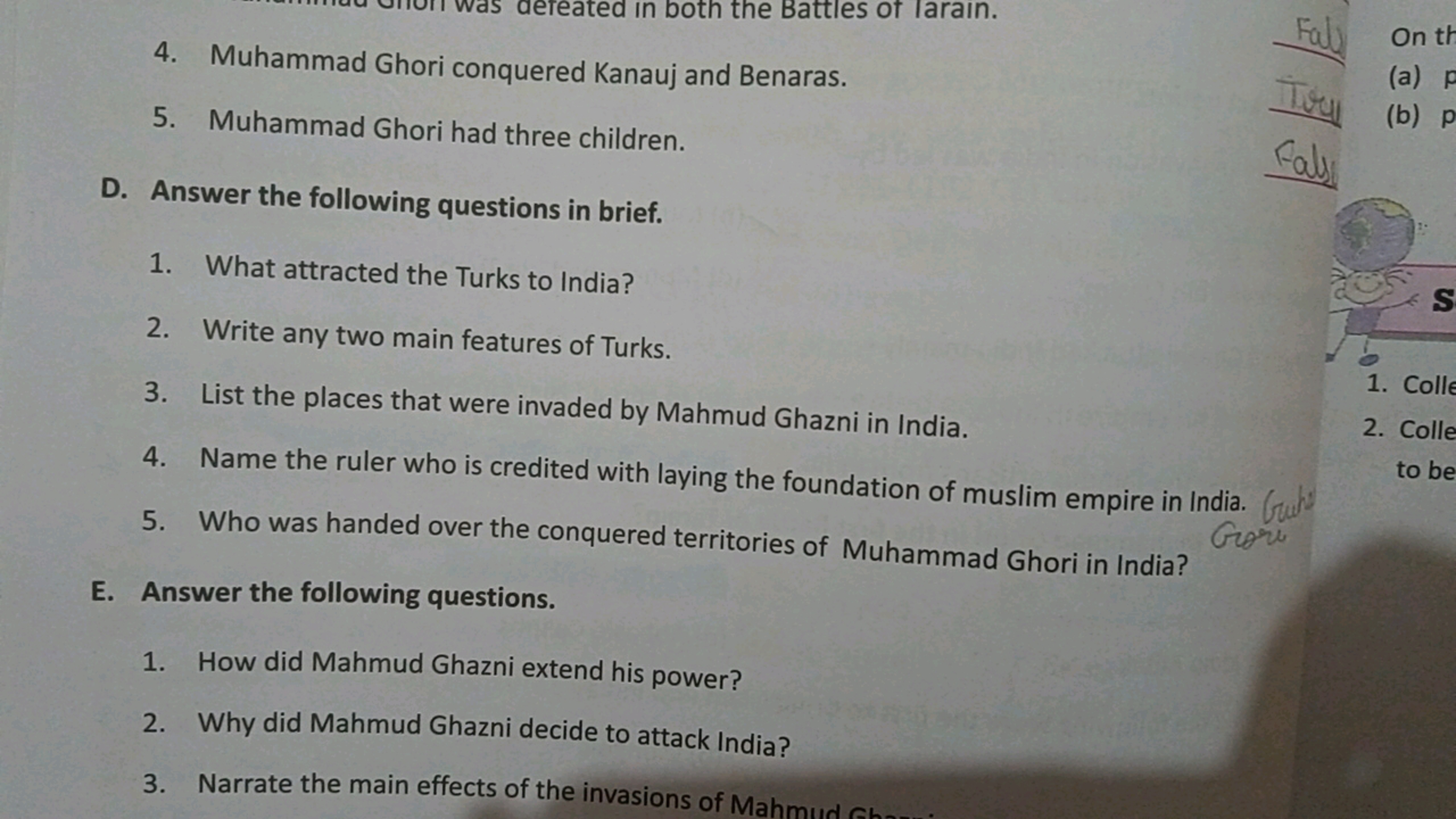 4. Muhammad Ghori conquered Kanauj and Benaras.
5. Muhammad Ghori had 