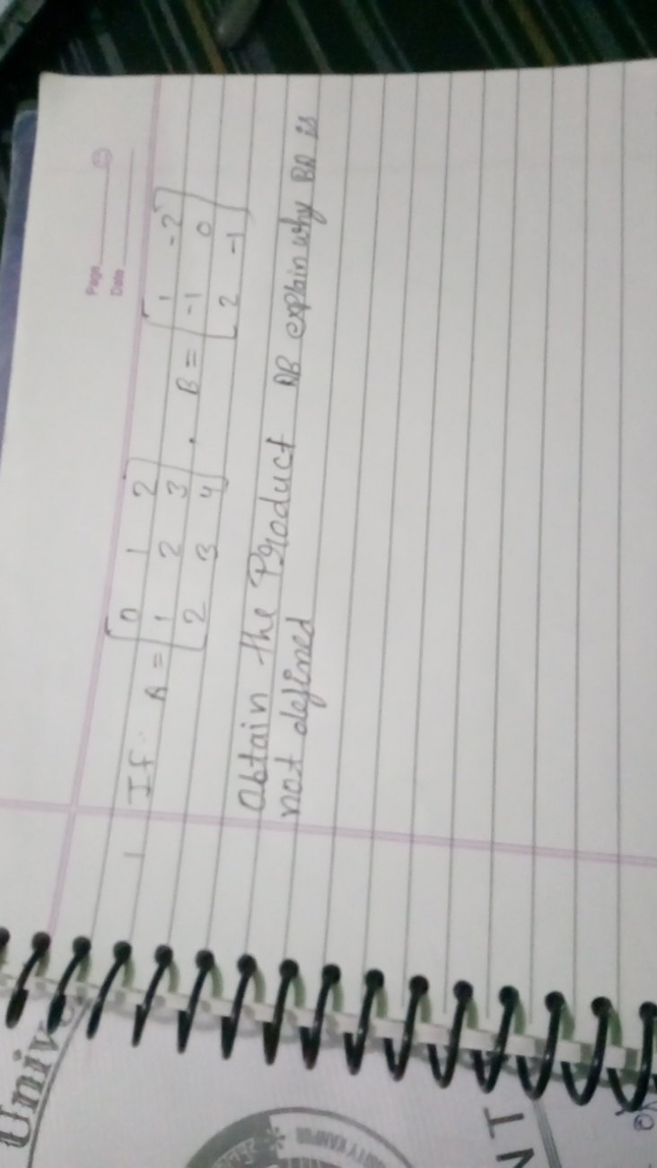 Univ
NT
If
8 = 1
2
3
B=
-
Page
Date
1
0
2 3 4
Obtain the Product DB ex