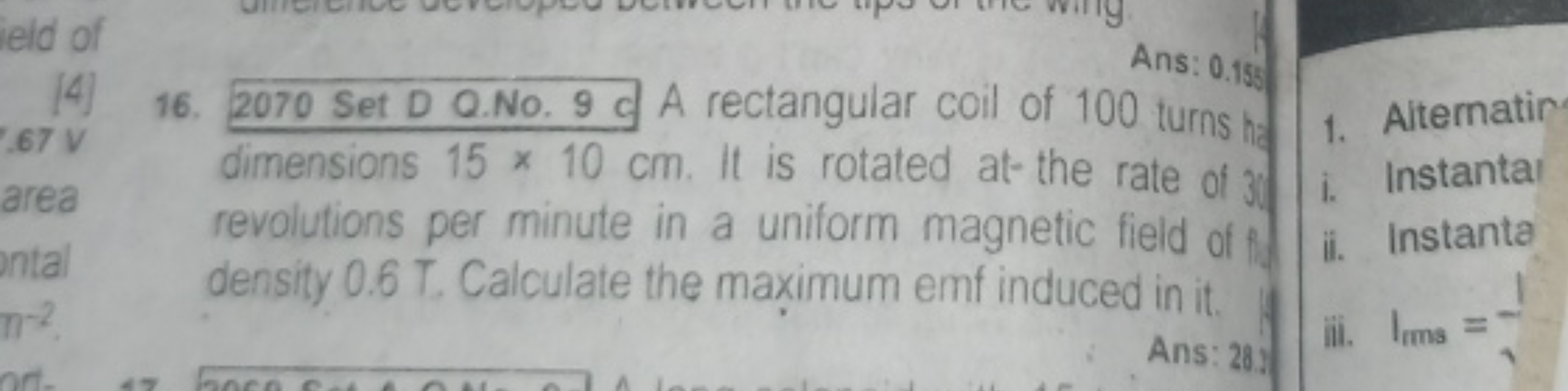 Ans: 0.155
14) 16. 2070 Set D Q.No. 9 a A rectangular coil of 100 turn