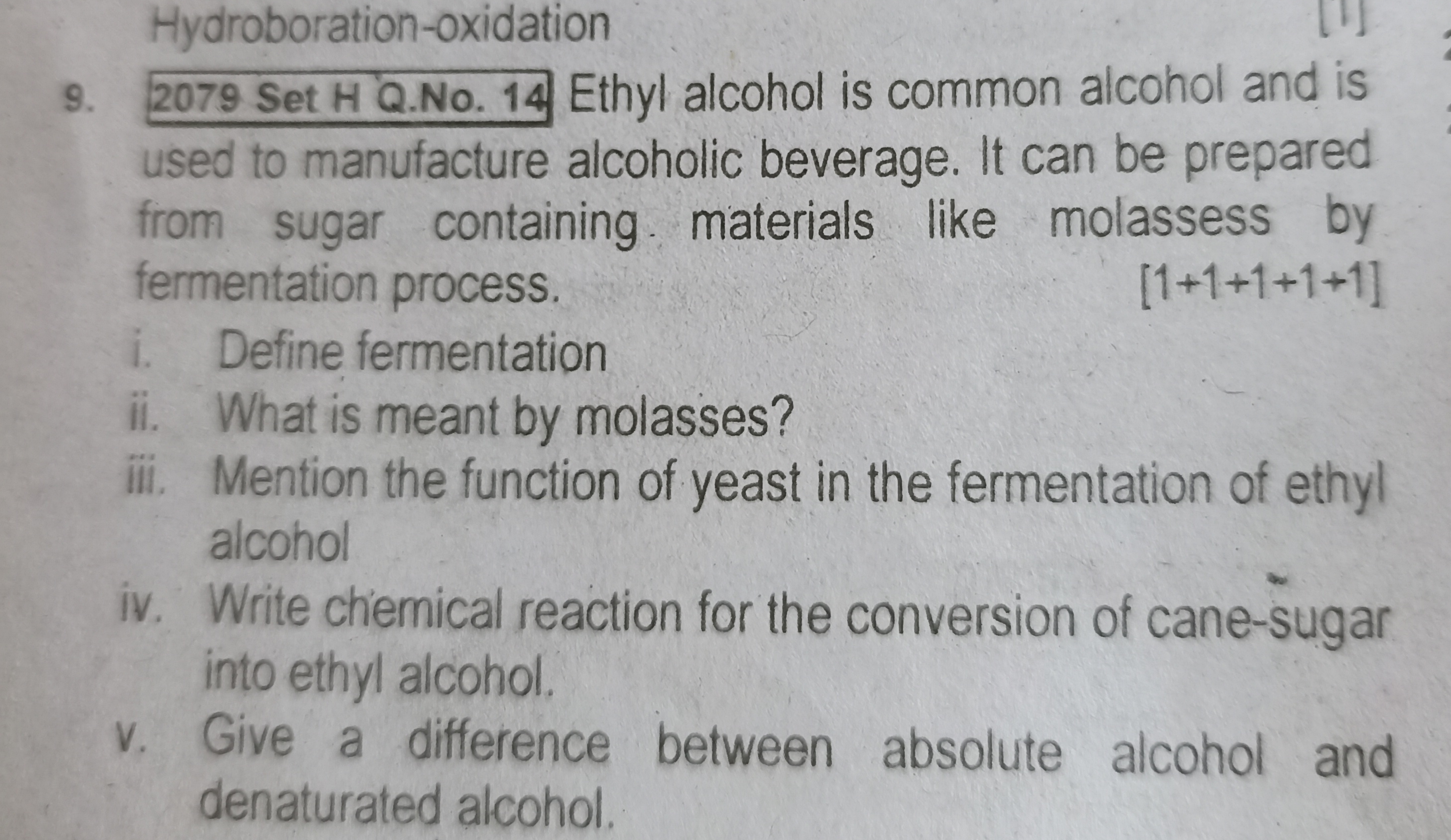 9. 2079 Set H Q.No. 14 Ethyl alcohol is common alcohol and is used to 