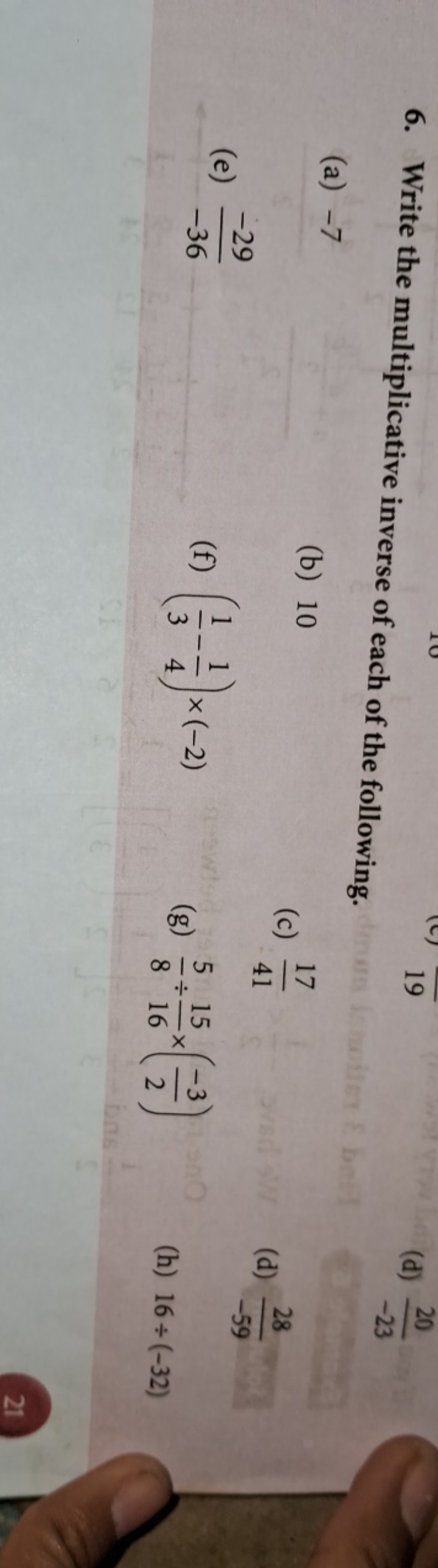 6. Write the multiplicative inverse of each of the following.
(a) - 7
