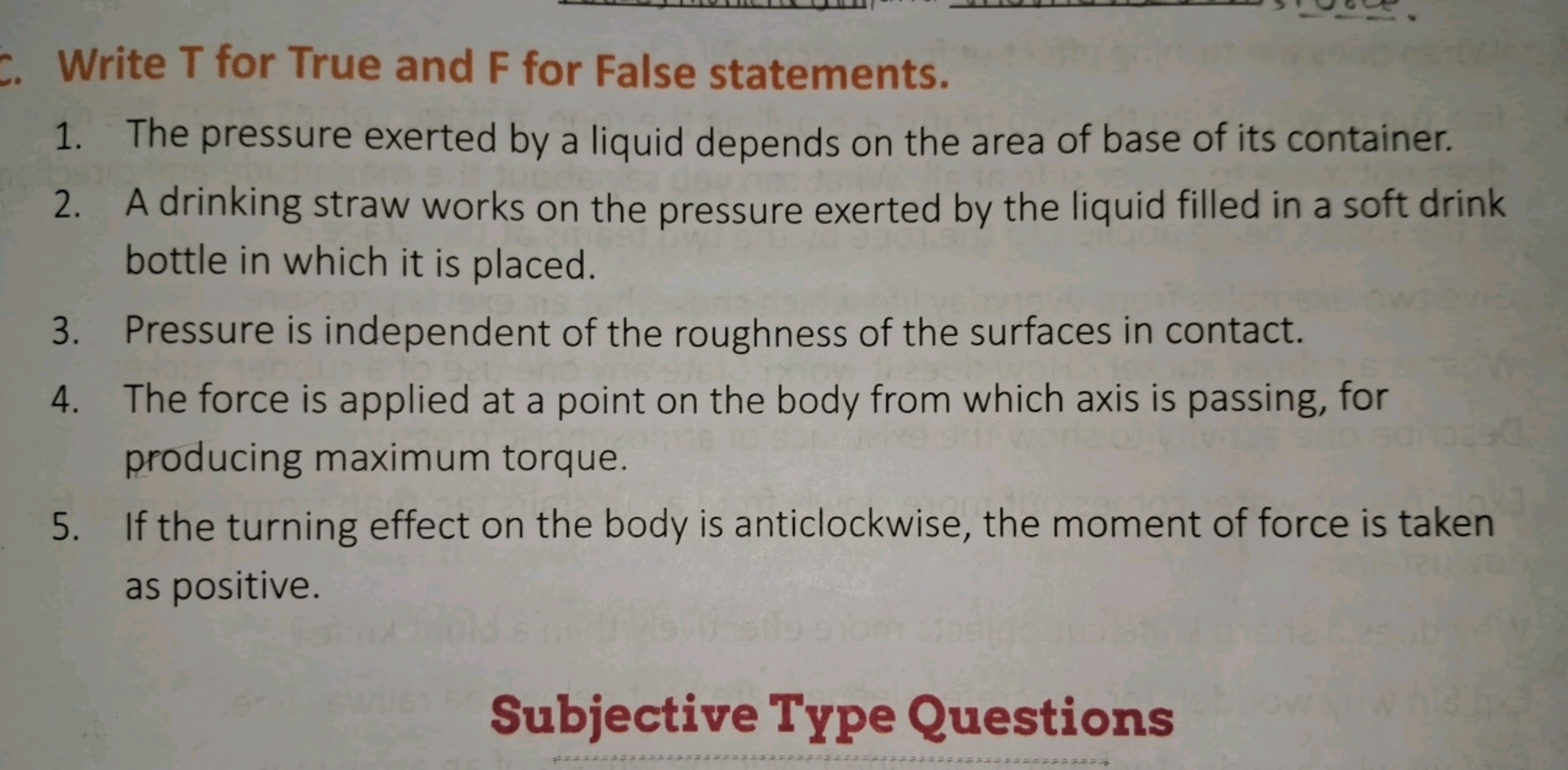 C. Write T for True and F for False statements.
1. The pressure exerte