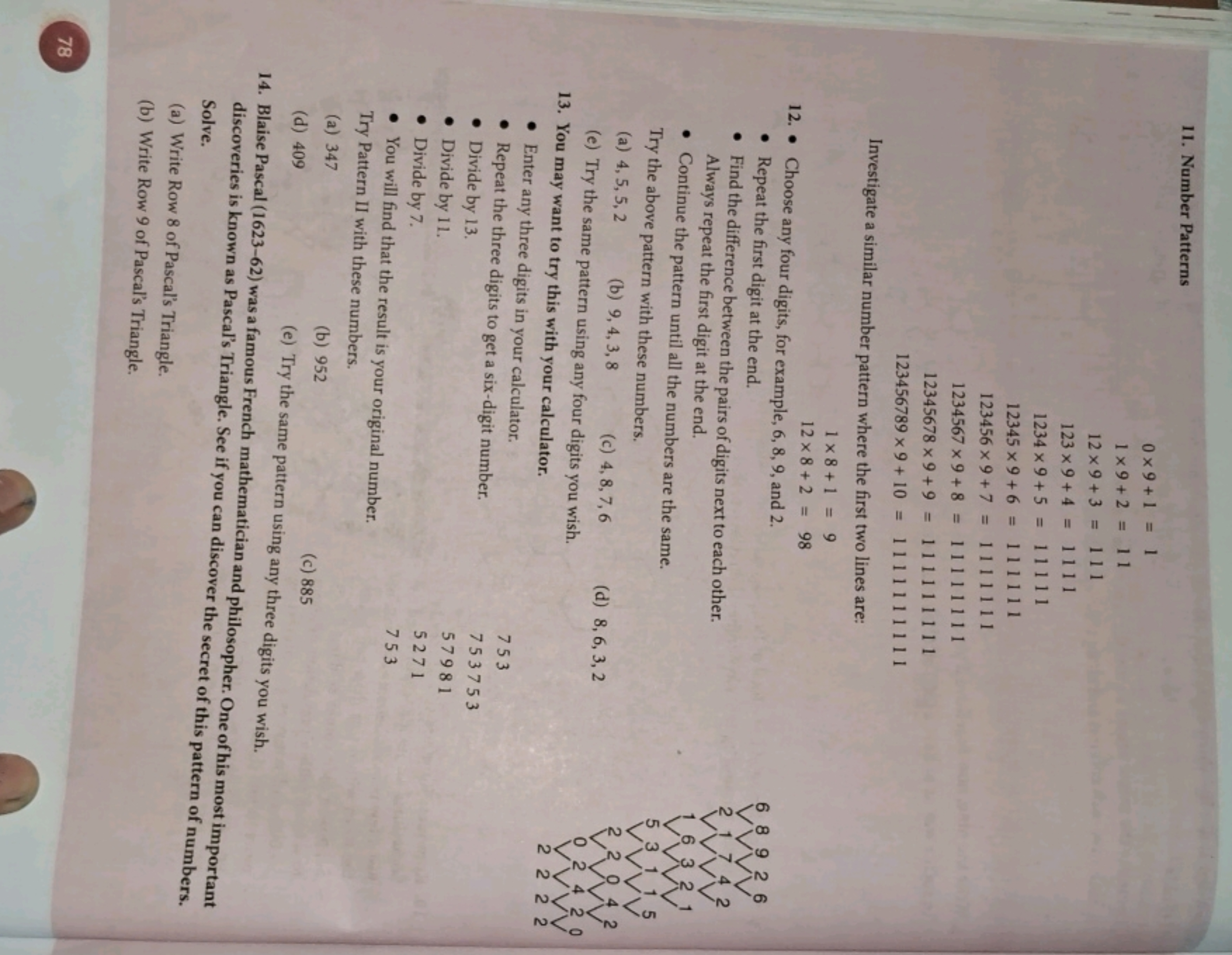 78
11. Number Patterns
0x9+1 = 1
1x9+2 = 11
12x9+3 = 111
123 x 9+4 = 1