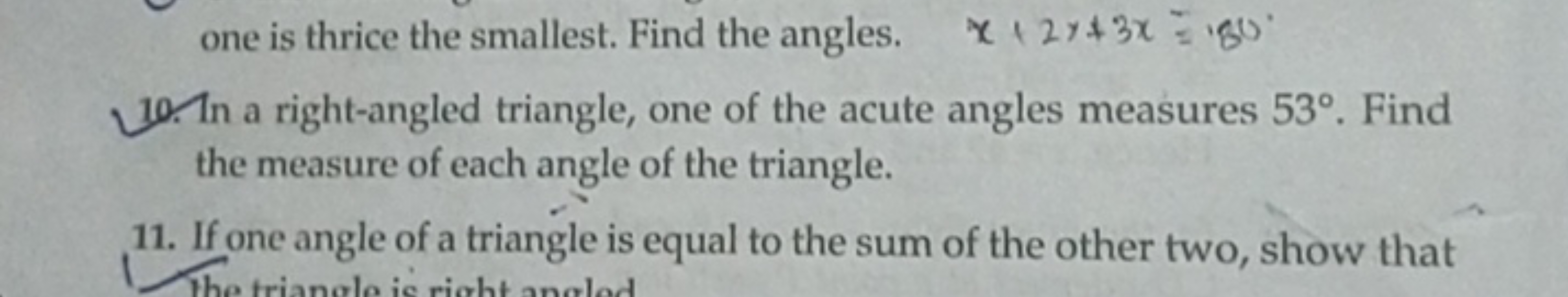 one is thrice the smallest. Find the angles.
x2743x=1801
10. In a righ