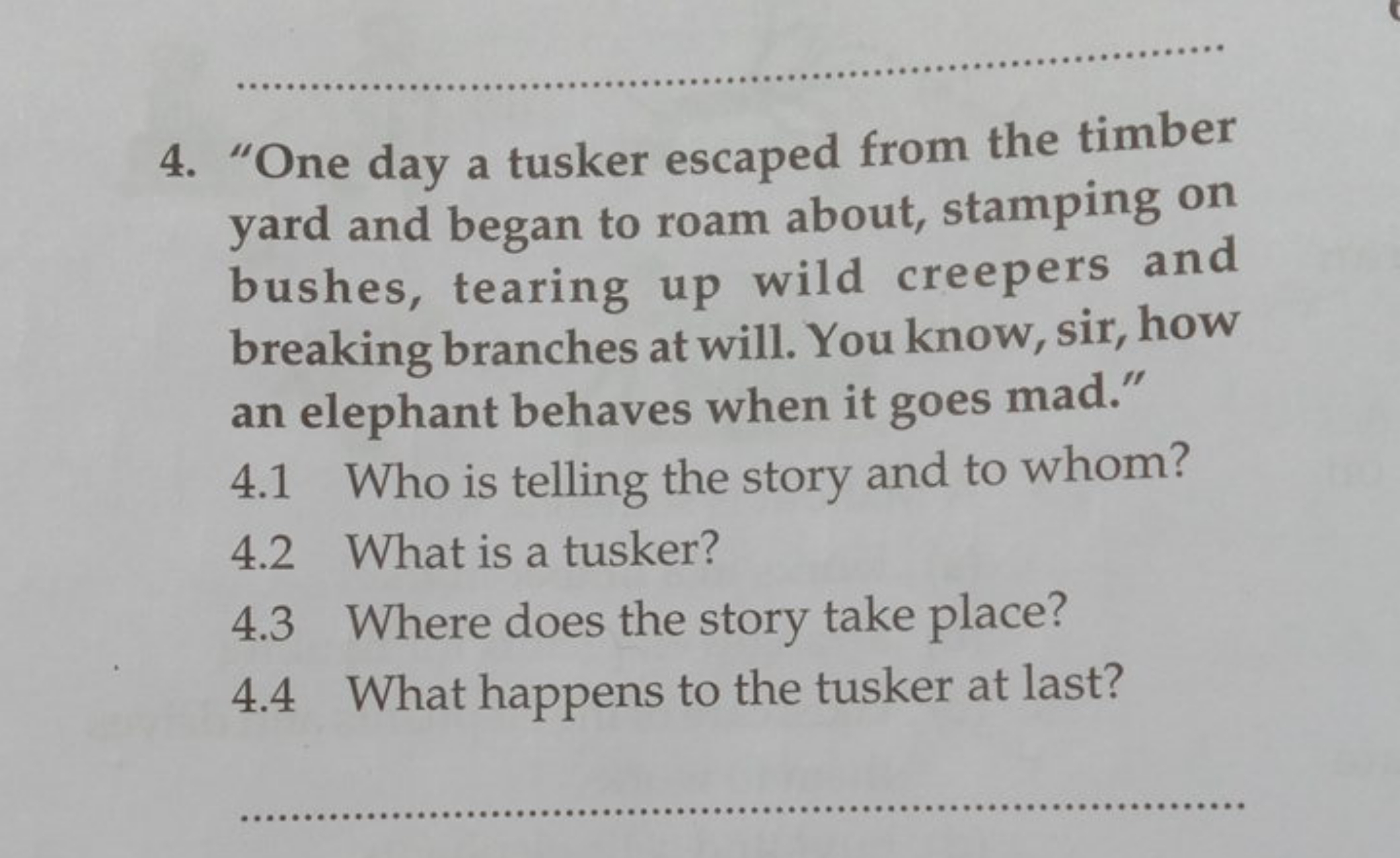 4. "One day a tusker escaped from the timber yard and began to roam ab