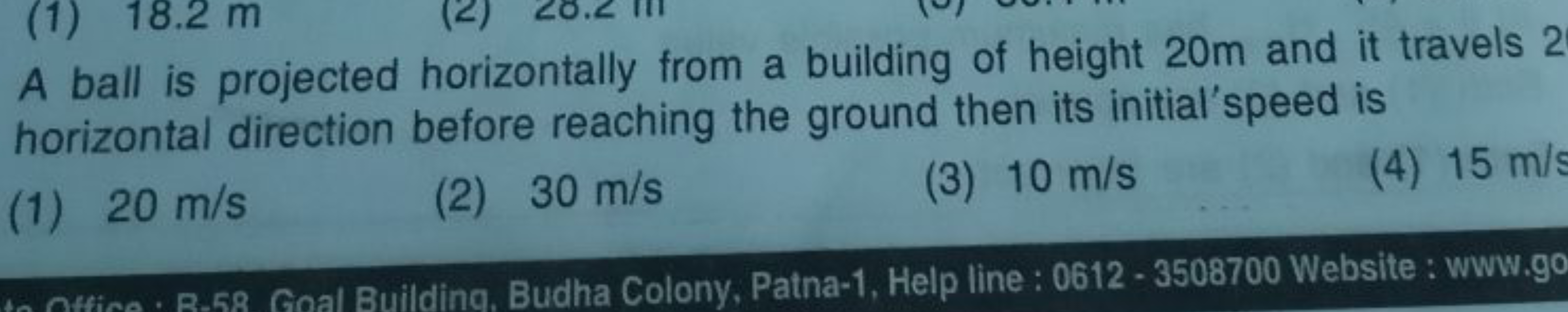 (1) 18.2 m
(2)
28.
A ball is projected horizontally from a building of