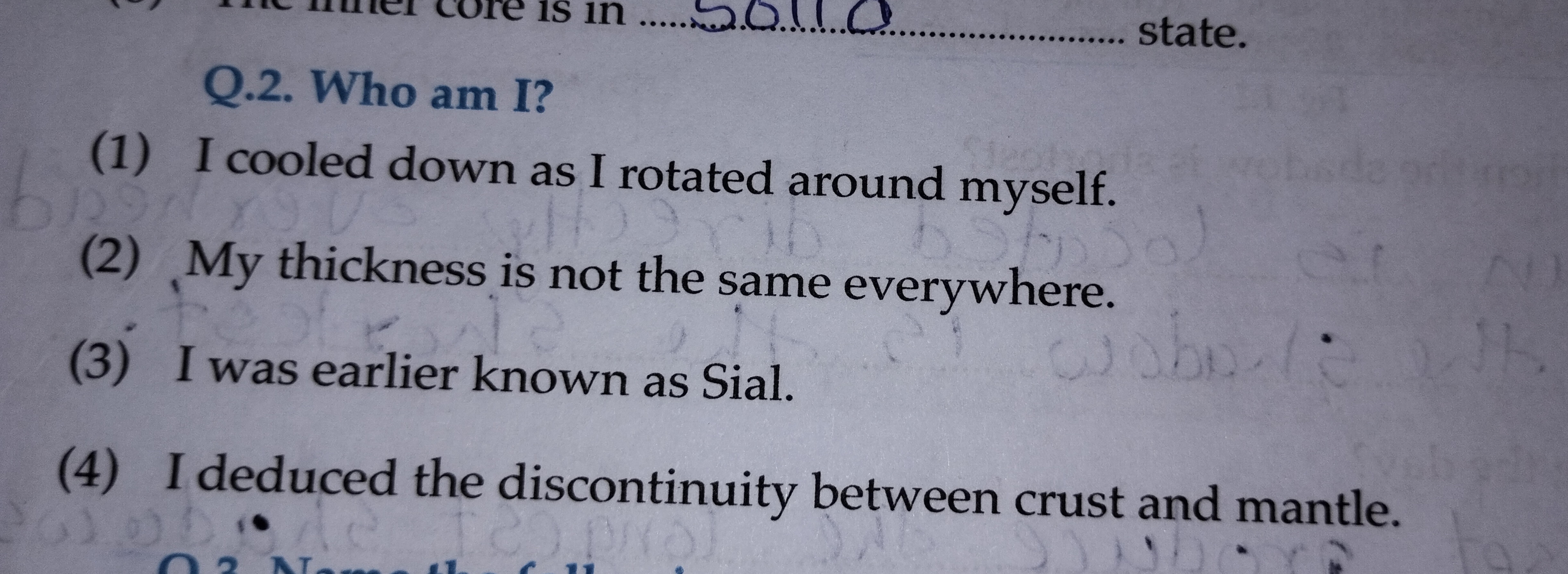 Q.2. Who am I?
(1) I cooled down as I rotated around myself.
(2) My th