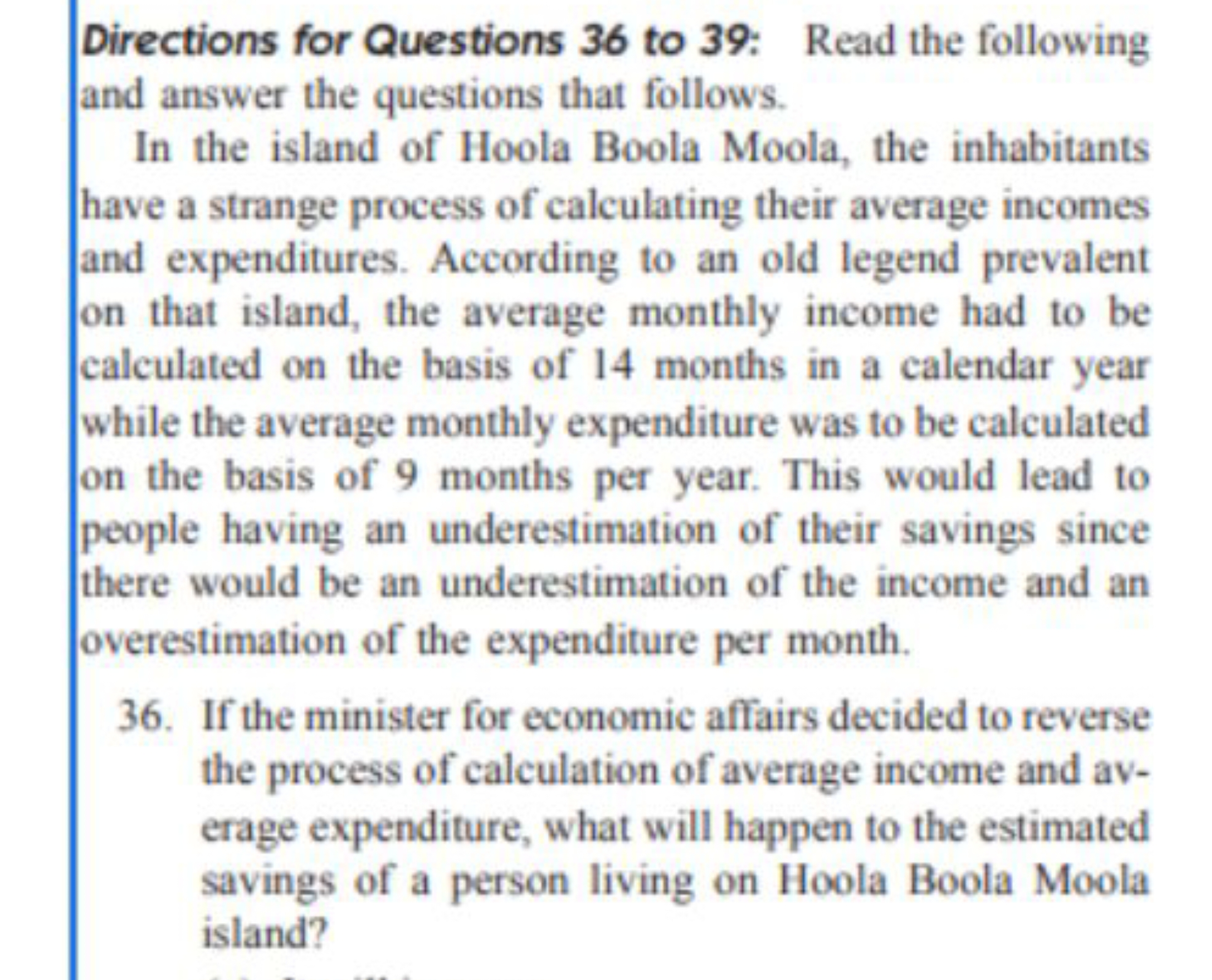 Directions for Questions 36 to 39: Read the following and answer the q