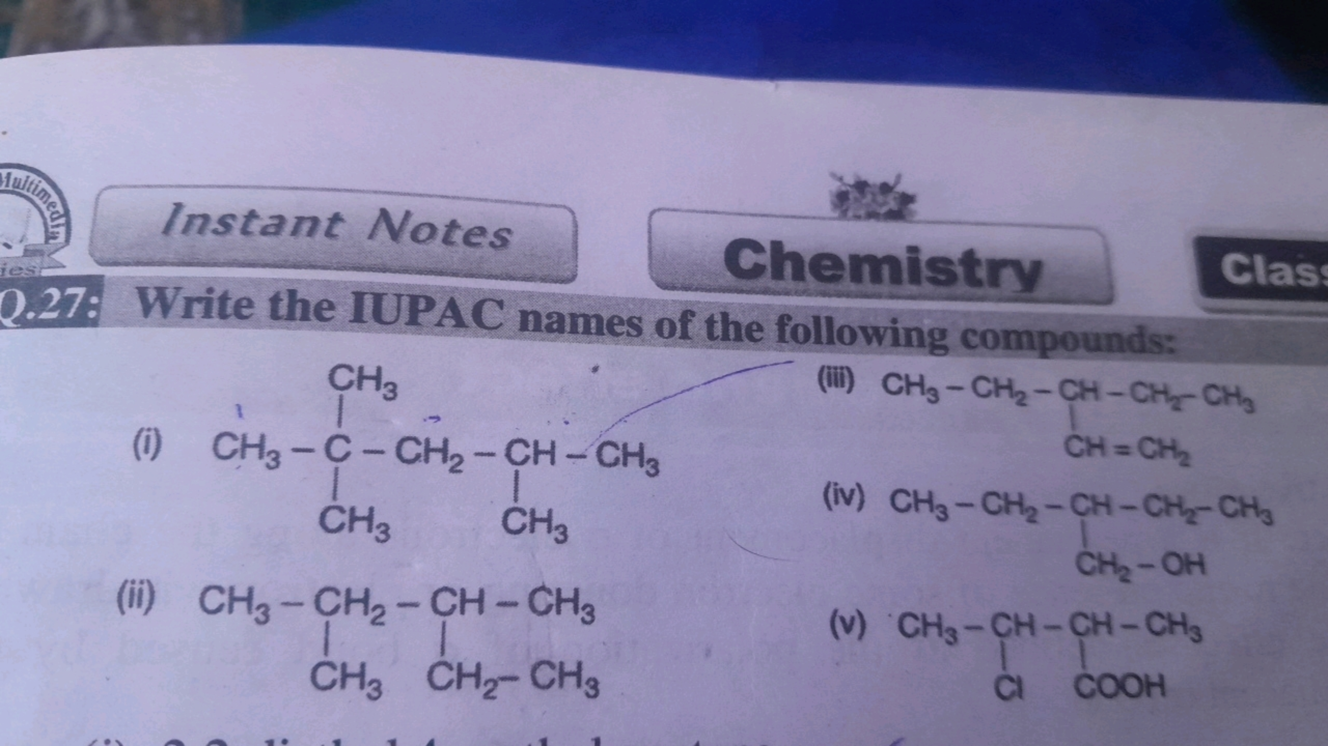 Multimed
ies
Instant Notes
Chemistry
0.27: Write the IUPAC names of th