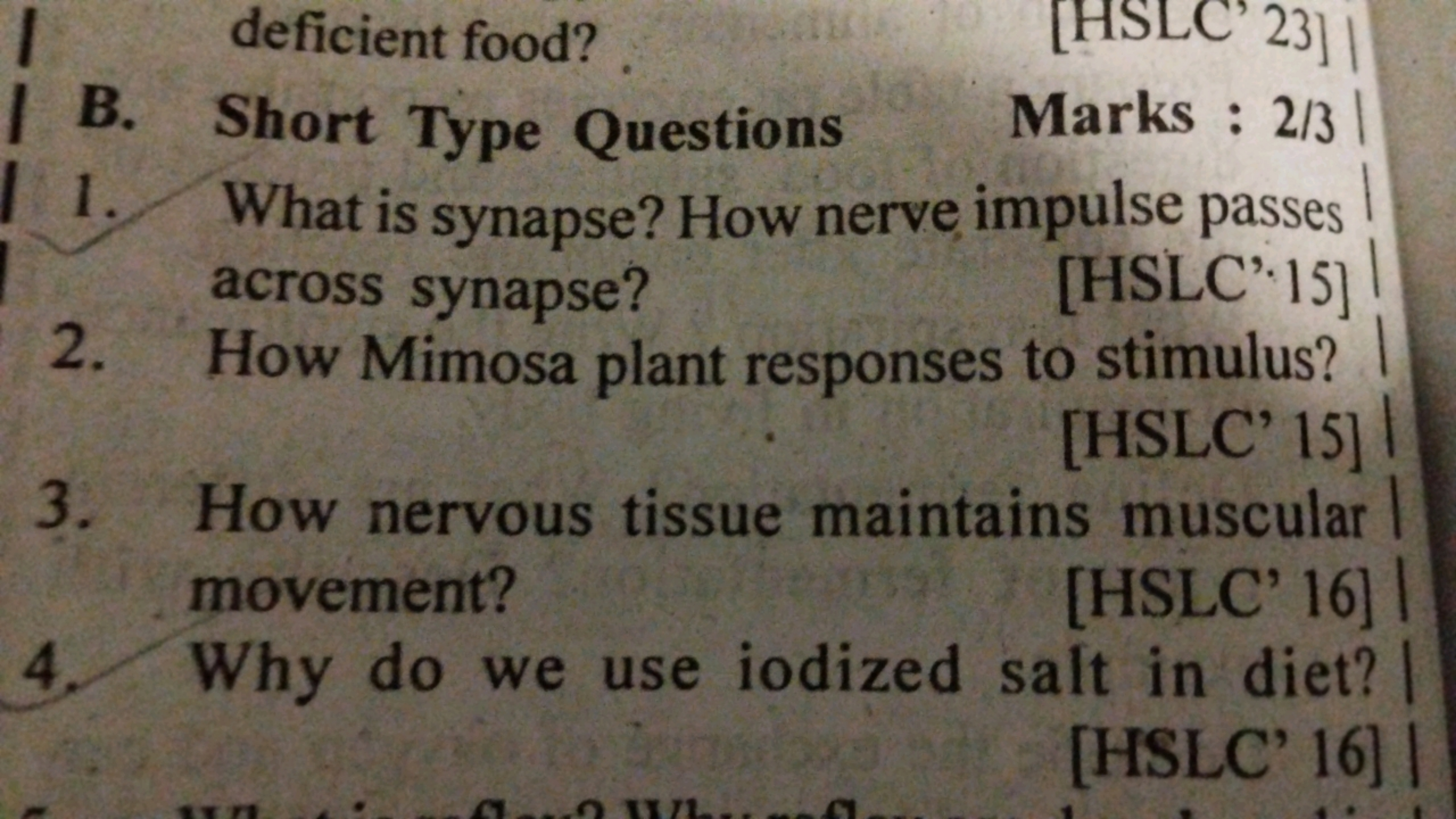 B. Short Type Questions

Marks : 2/3
1. What is synapse? How nerve imp