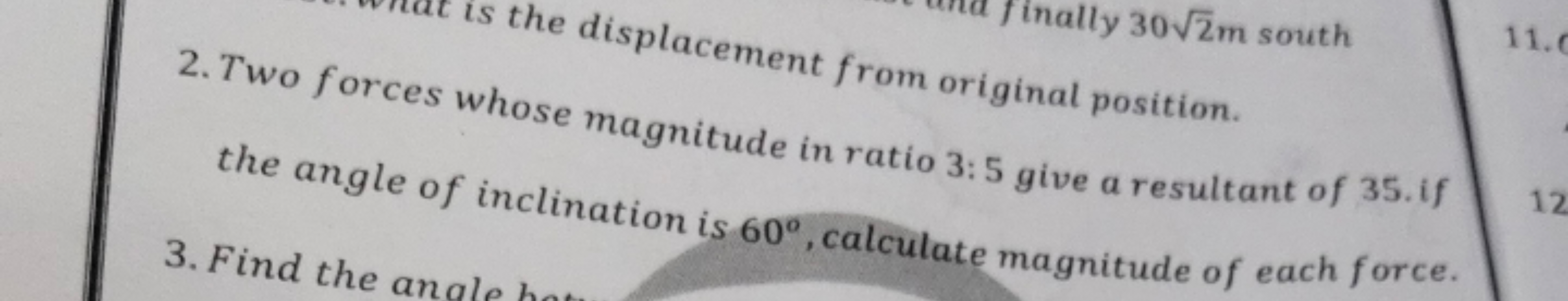 prom original position.
in ratio 3:5 give a resultant of 35 . if
60∘, 