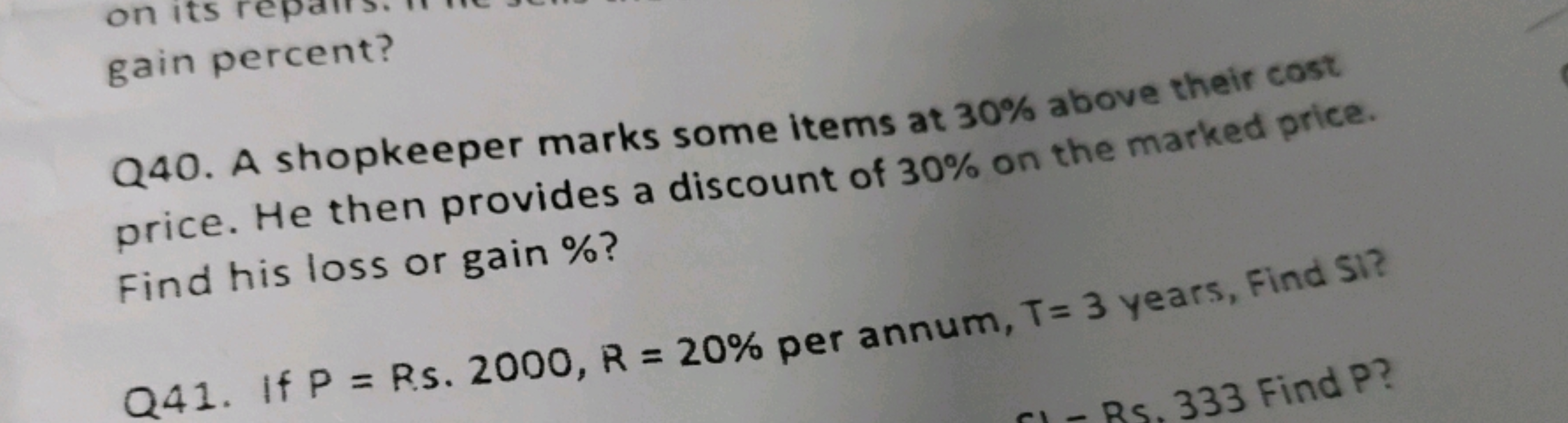 gain percent?
Q40. A shopkeeper marks some items at 30% above their co