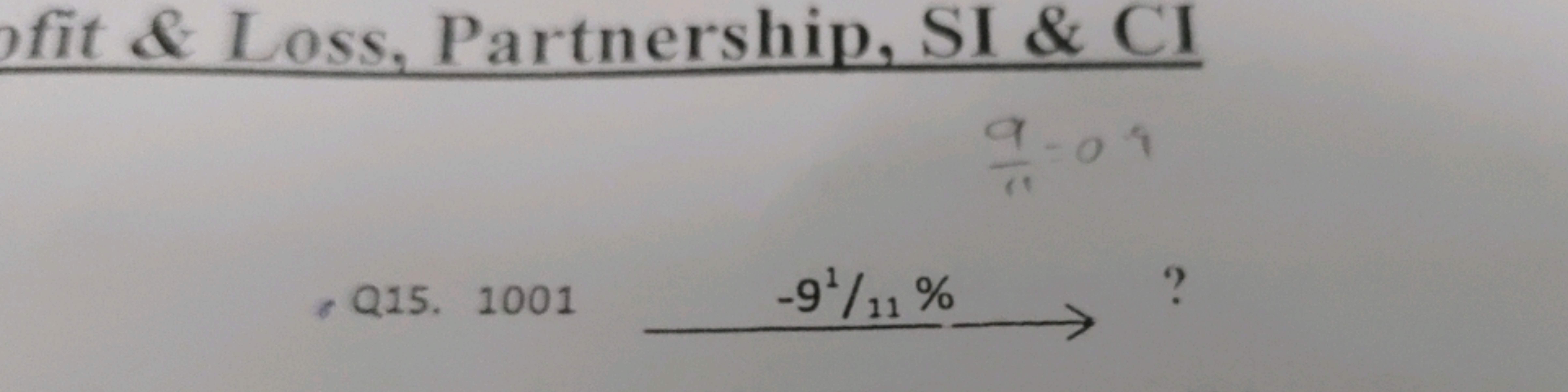 fit \& Loss, Partnership, SI \& CI

Q15. 1001−91/11%​ ?