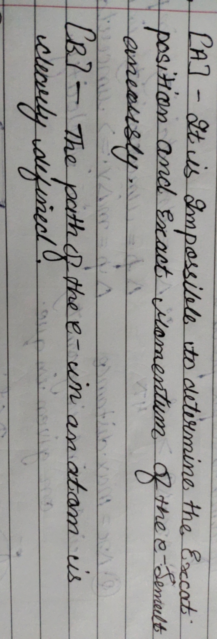 [A] - It is Impossible to determine the Excat position and Exact vomen