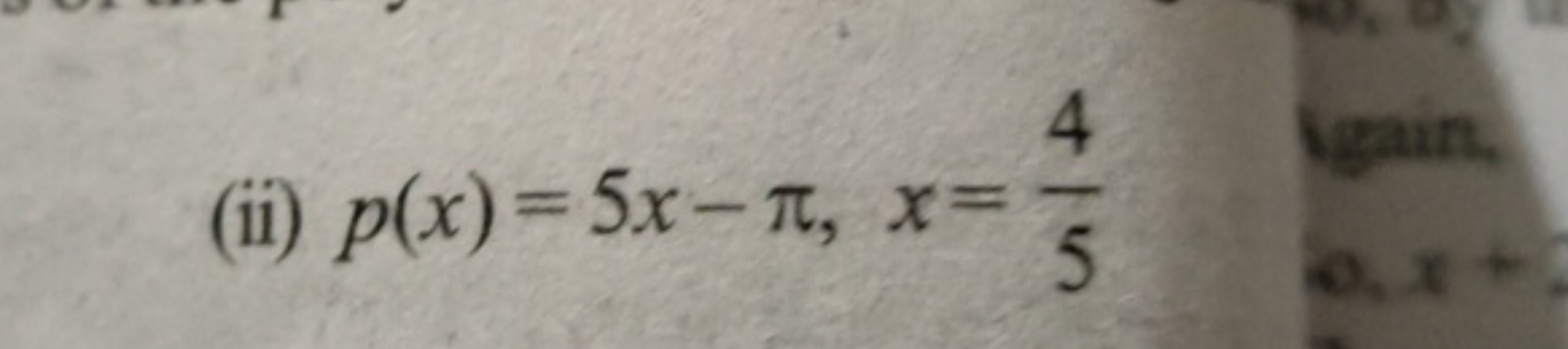 (ii) p(x)=5x−π,x=54​