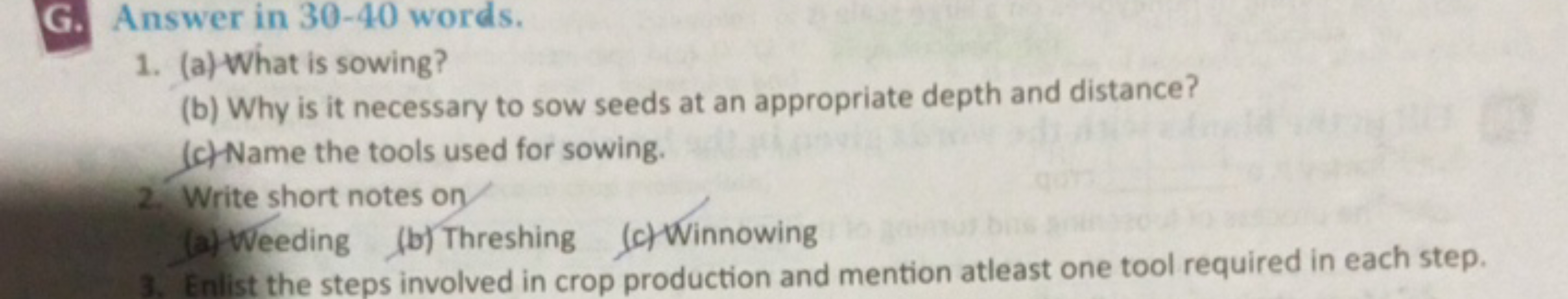 G. Answer in 30−40 words.
1. (a) What is sowing?
(b) Why is it necessa