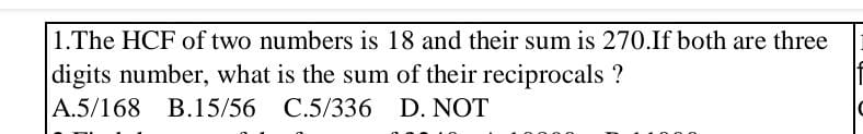 1.The HCF of two numbers is 18 and their sum is 270.If both are three 