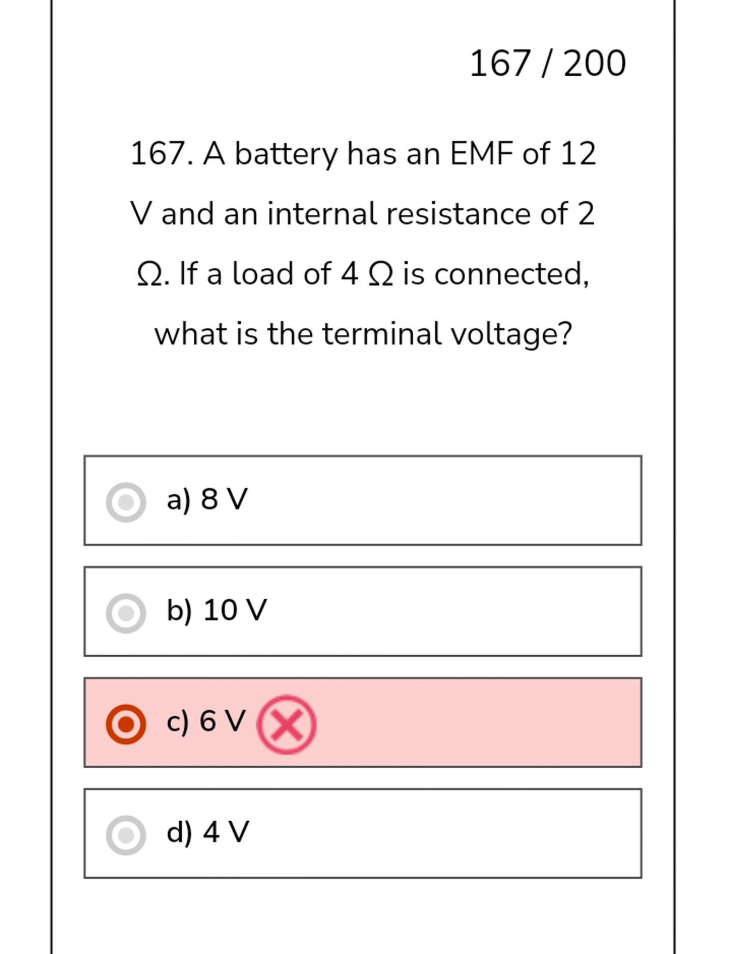 167 / 200
167. A battery has an EMF of 12 V and an internal resistance