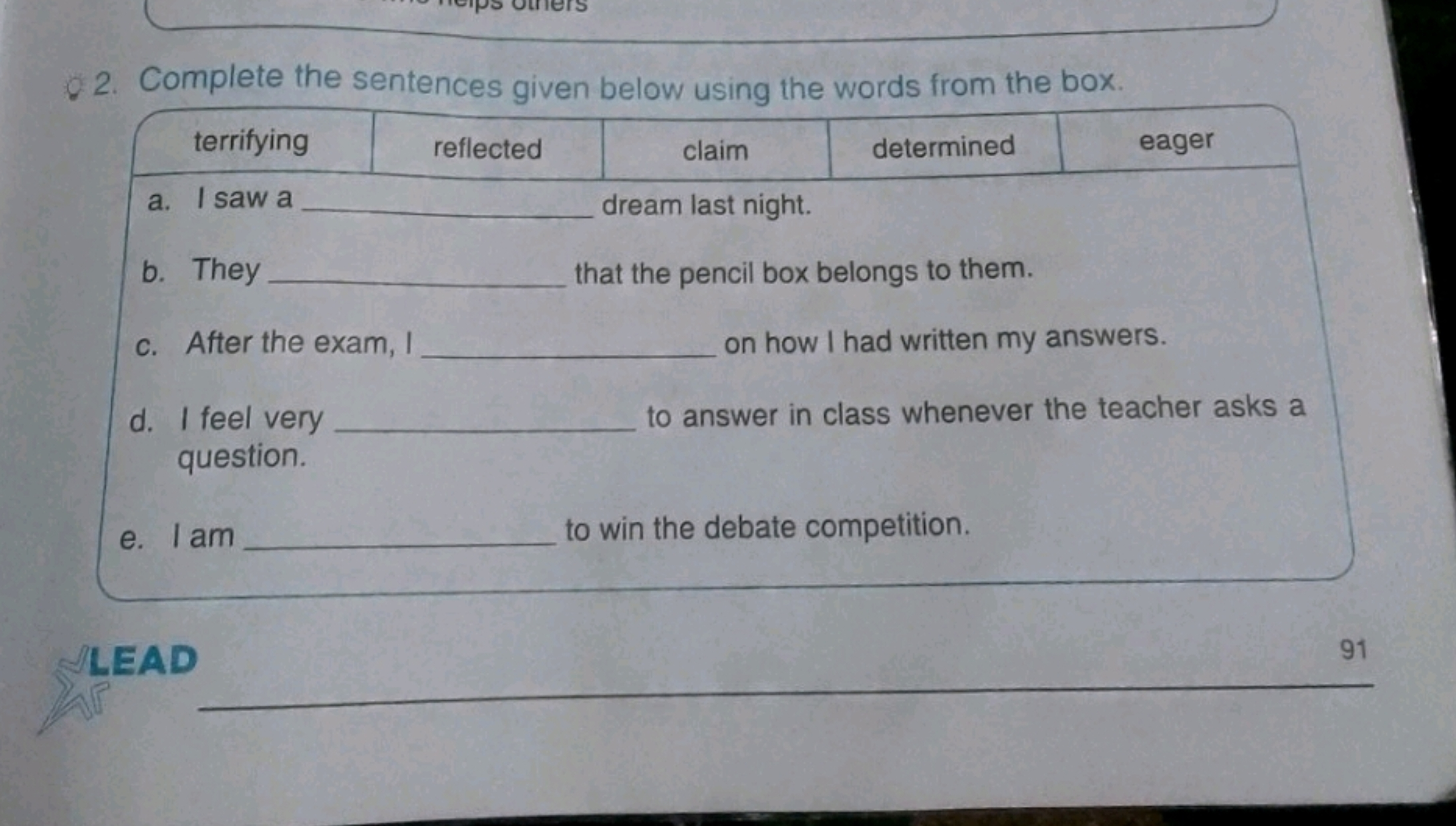 2. Complete the sentences given below using the words from the box.
\b