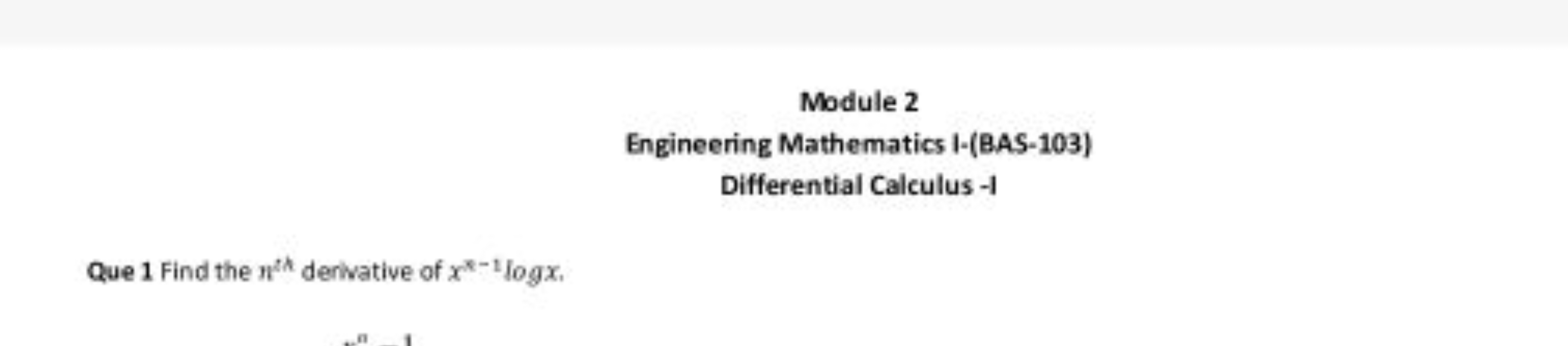 Module 2
Engineering Mathematics 1-(BAS-103)
Differential Calculus -1
