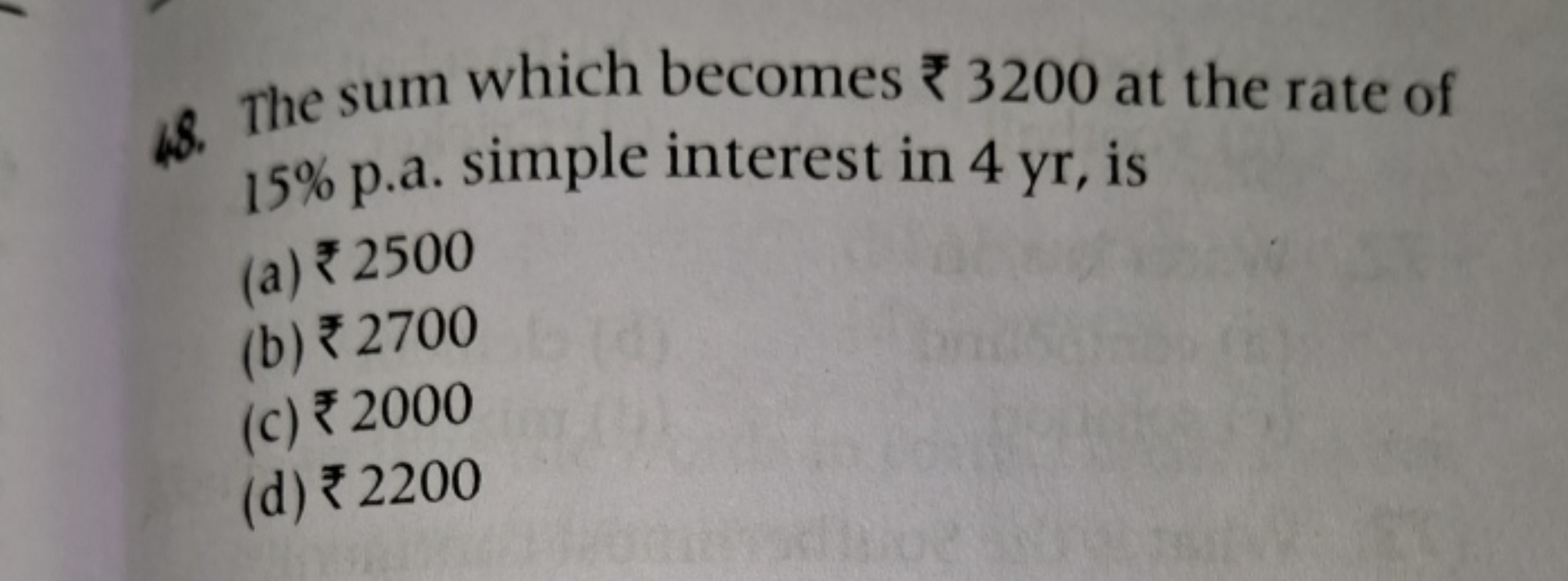 2. The sum which becomes ₹ 3200 at the rate of 15% p.a. simple interes