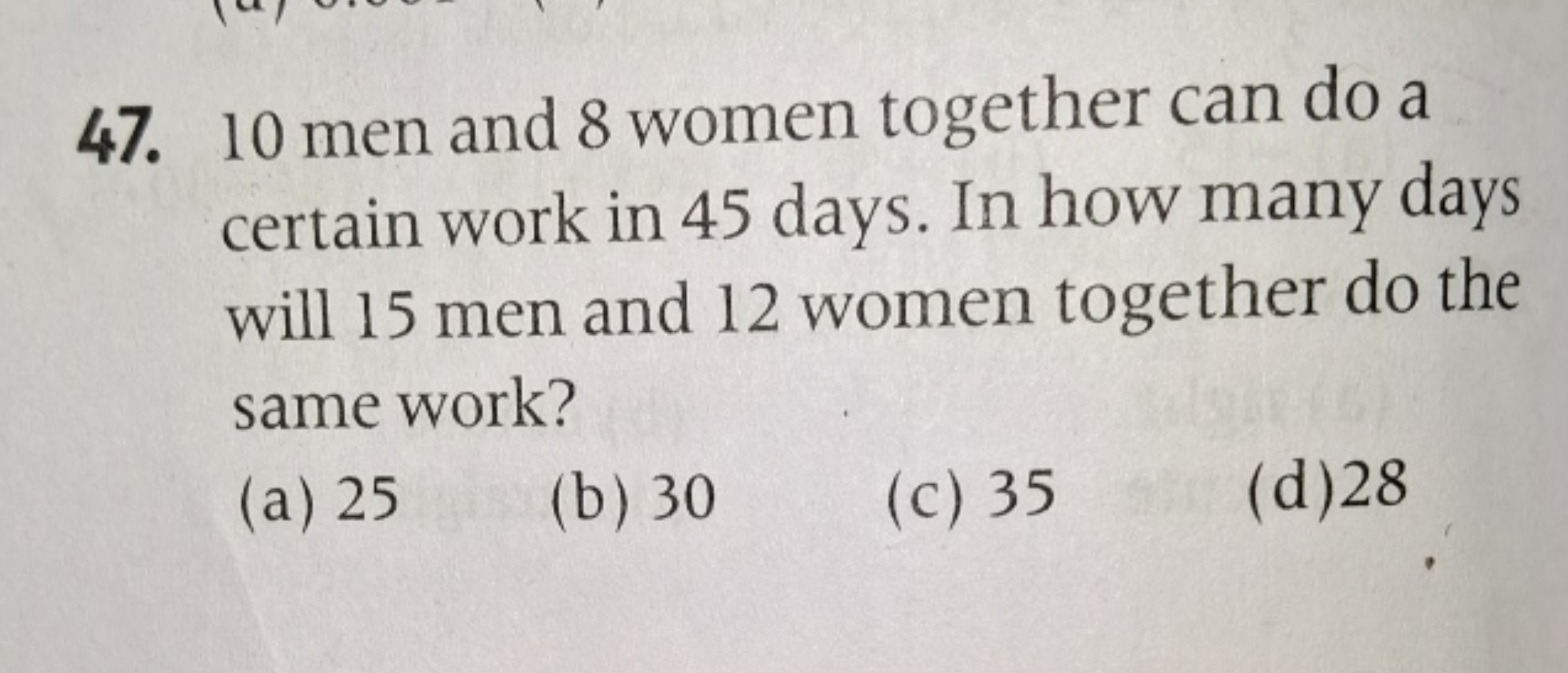 47. 10 men and 8 women together can do a certain work in 45 days. In h