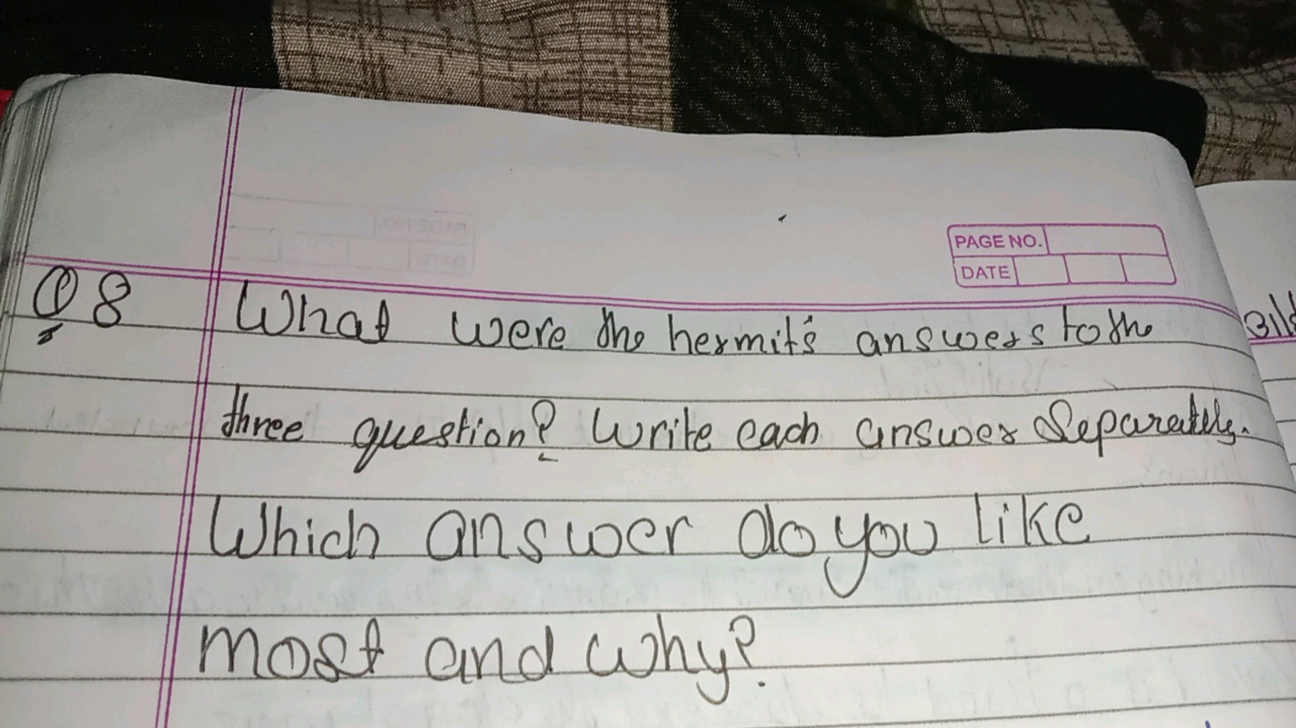 Q 8 What were the hermit's answers to the three question? Write each a