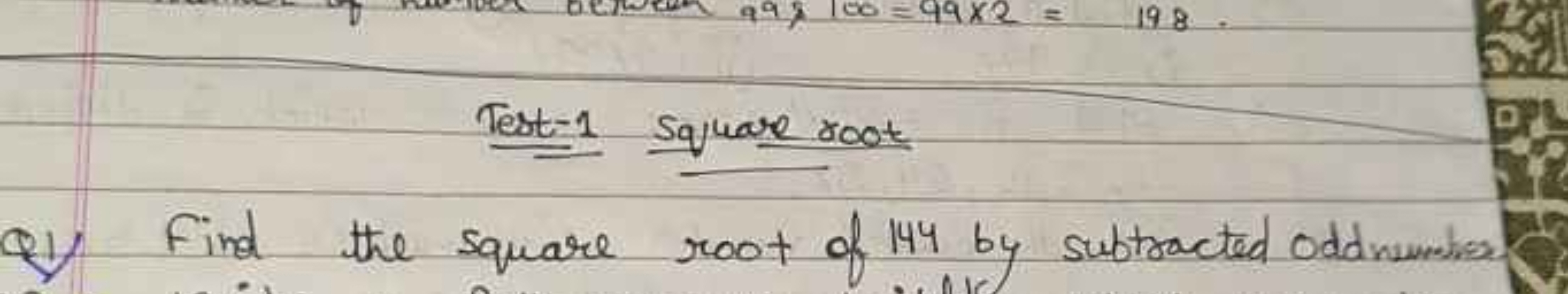 Test-1 square root
Q1) Find the square root of 144 by subtracted oddnu