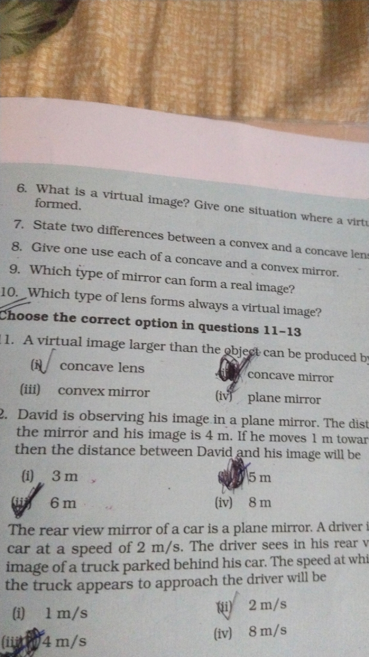 6. What is a virtual image? Give one situation where a virt formed.
7.