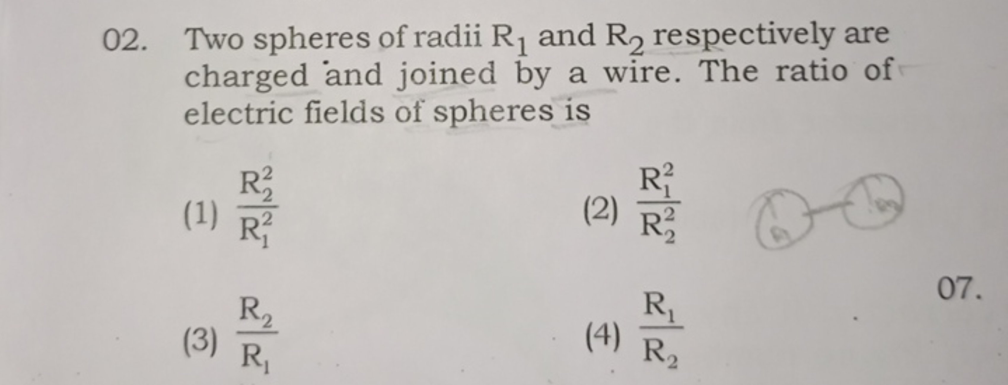 02. Two spheres of radii R1​ and R2​ respectively are charged and join