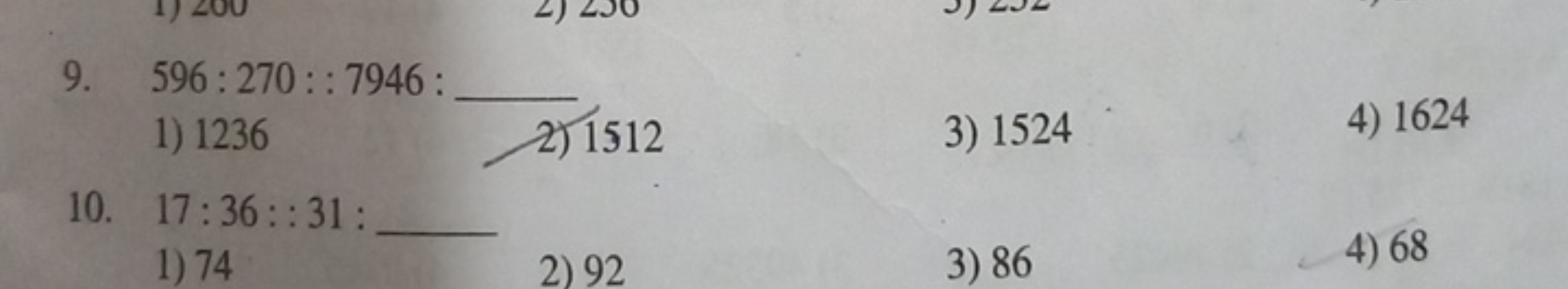 9. 596:270::7946 : 
1) 1236
2) 1512
3) 1524
4) 1624
10. 17:36::31 : 
1