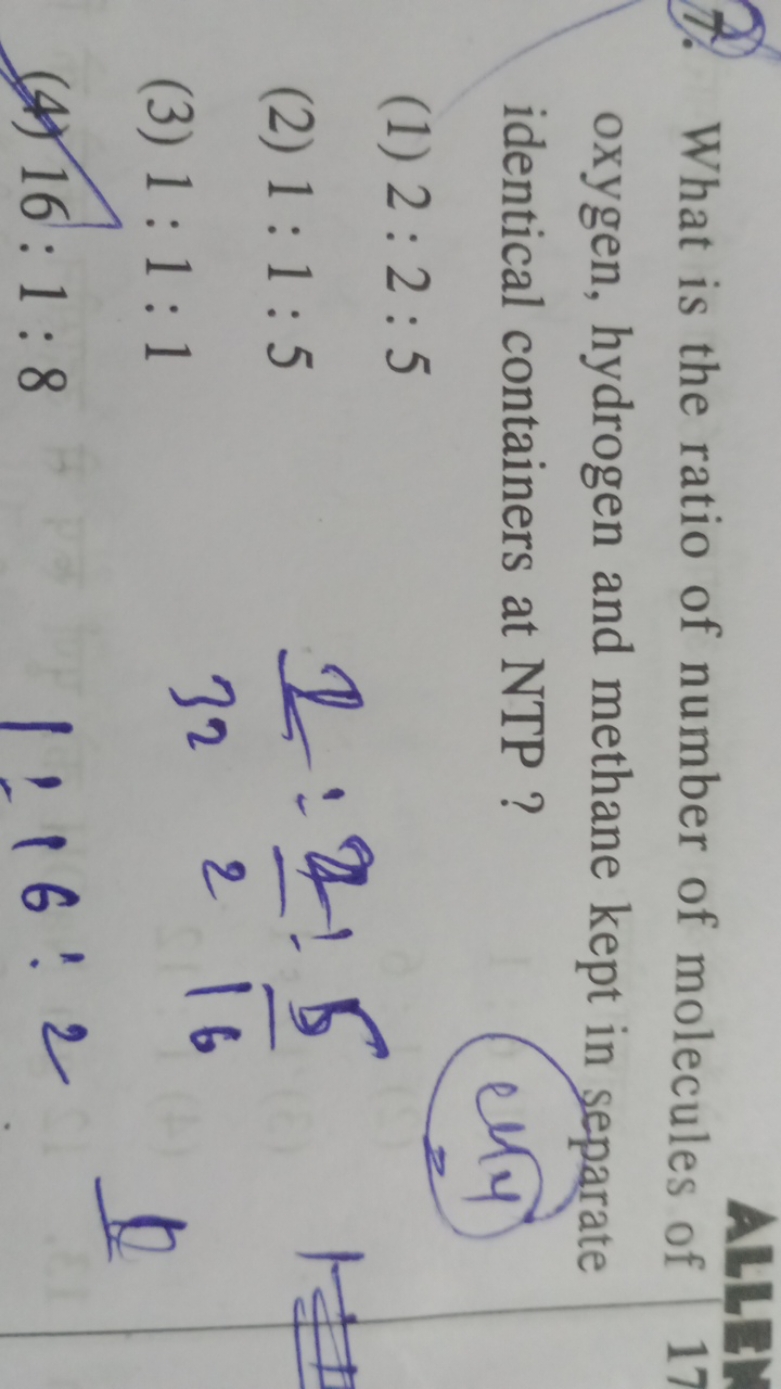 7. What is the ratio of number of molecules of

ALL El oxygen, hydroge