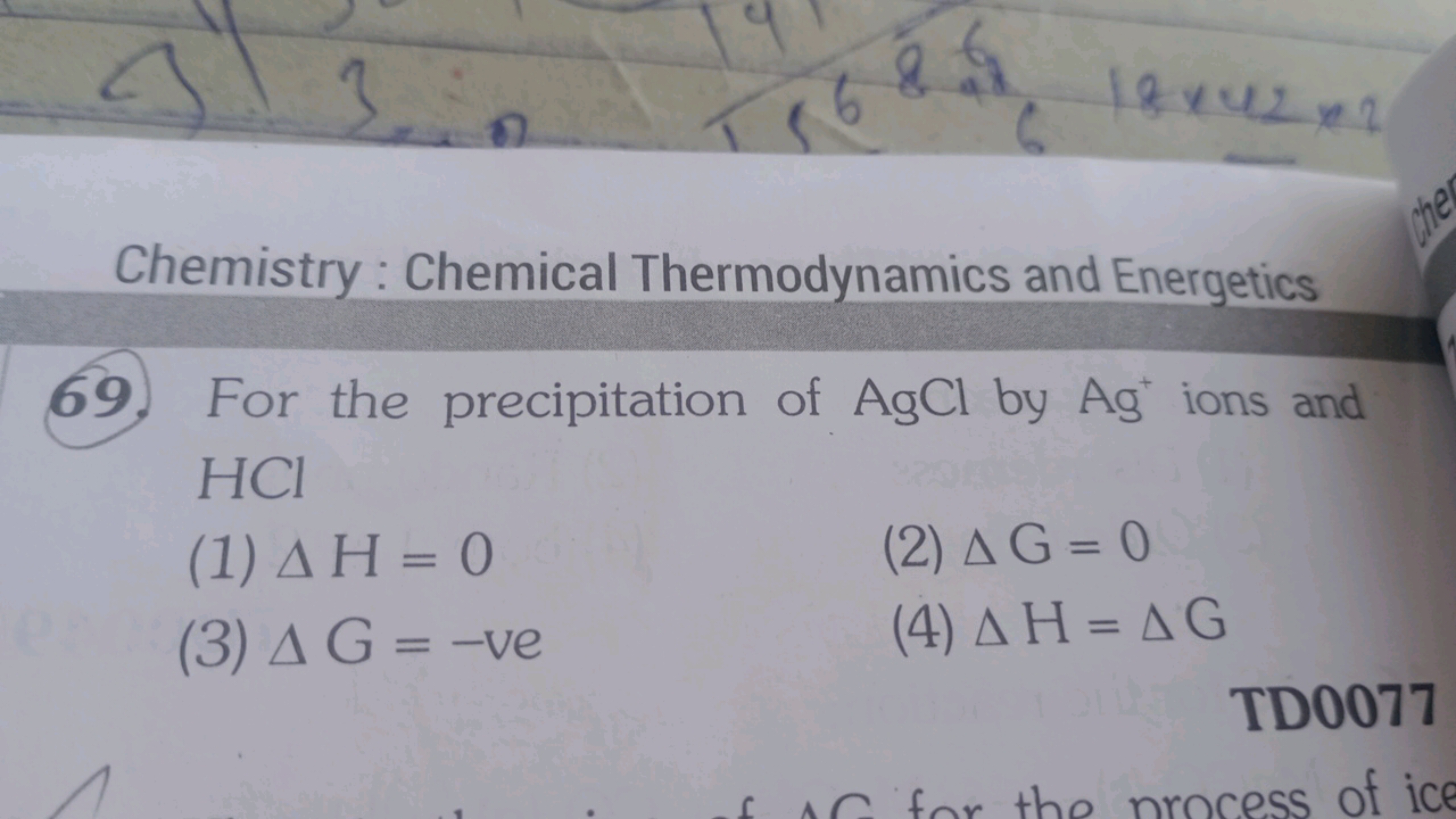 Chemistry: Chemical Thermodynamics and Energetics
69. For the precipit