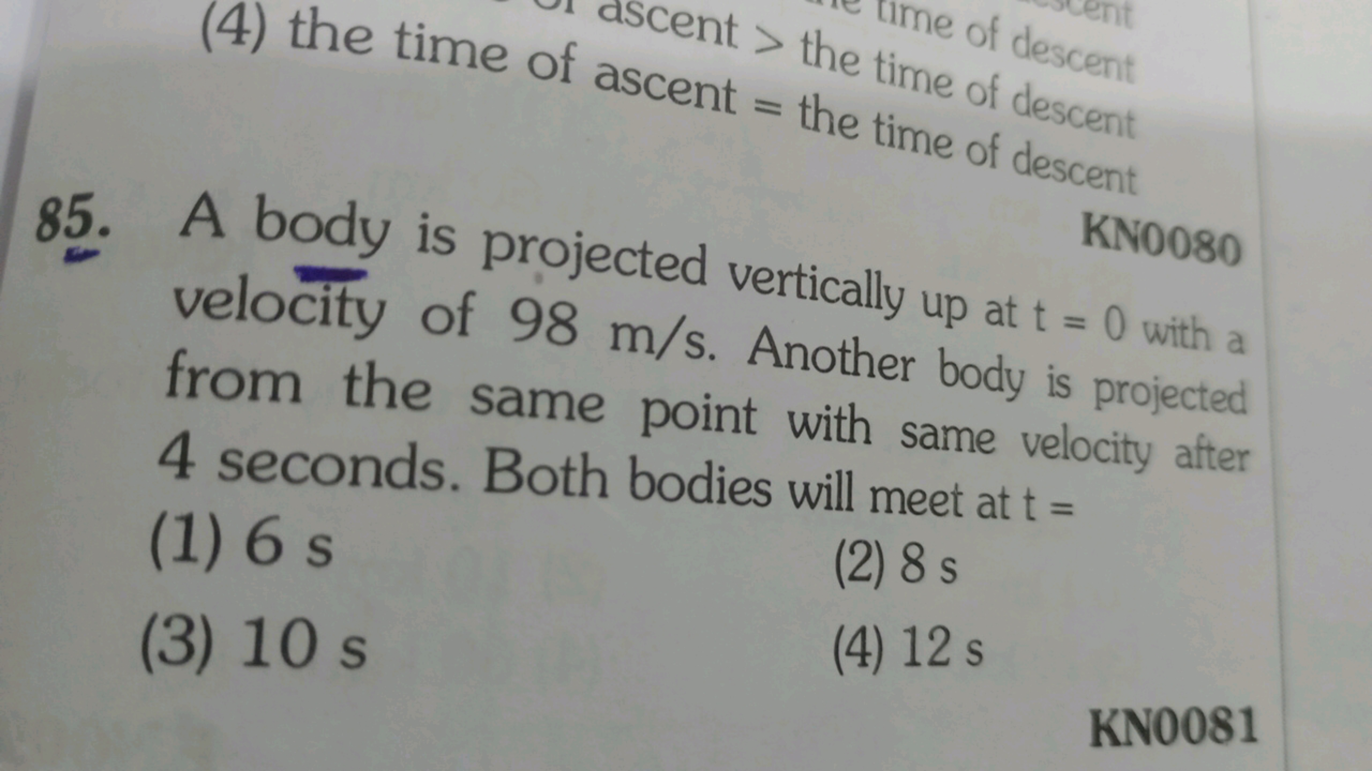 me of descent
(4) the time of ascent = the time of descent
cent > the 