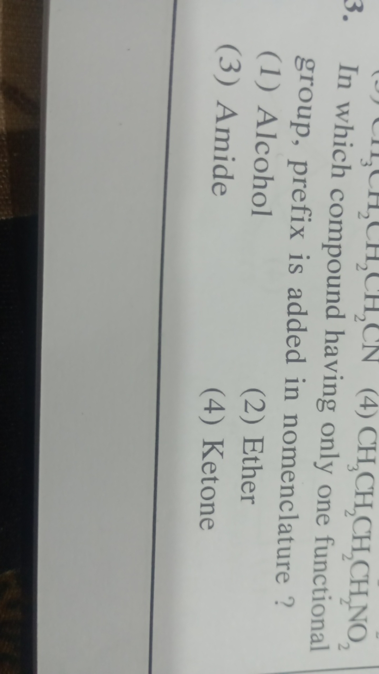 3. In which compound having CH3​CH2​CH2​CH2​NO2​ group, prefix is adde