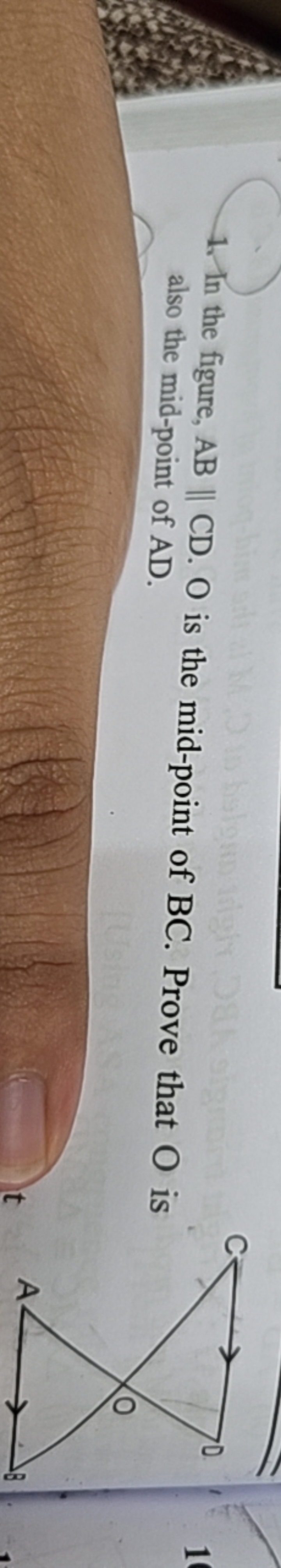1. In the figure, AB∥CD.O is the mid-point of BC. Prove that O is also