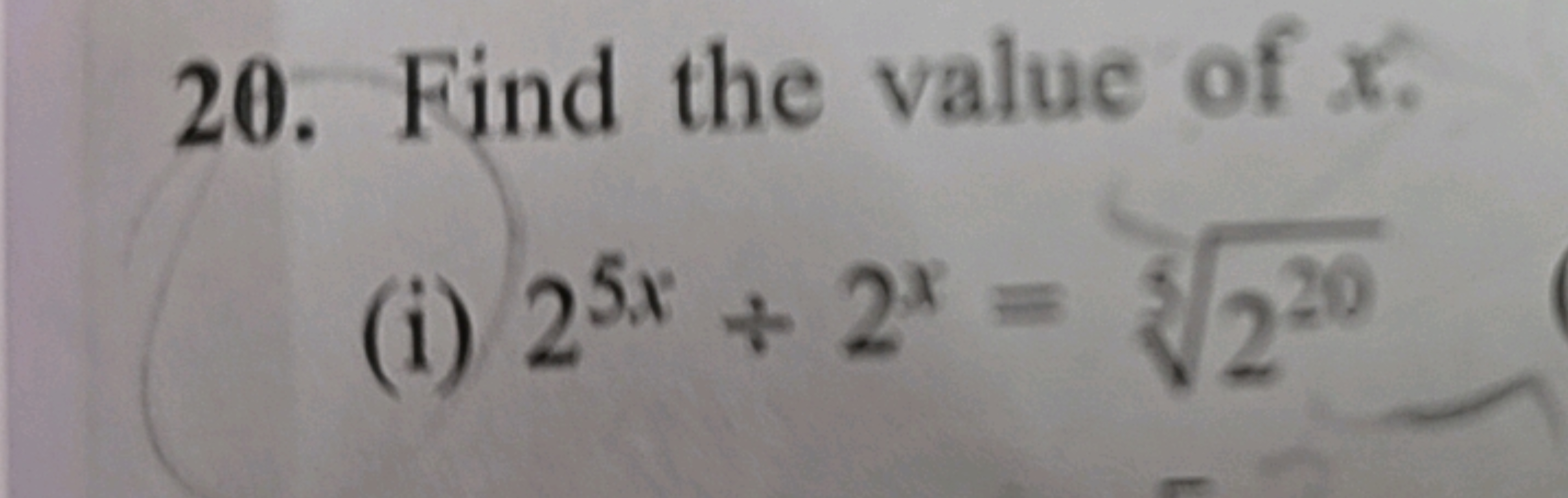 20. Find the value of x.
(i) 25x+2x=3220​