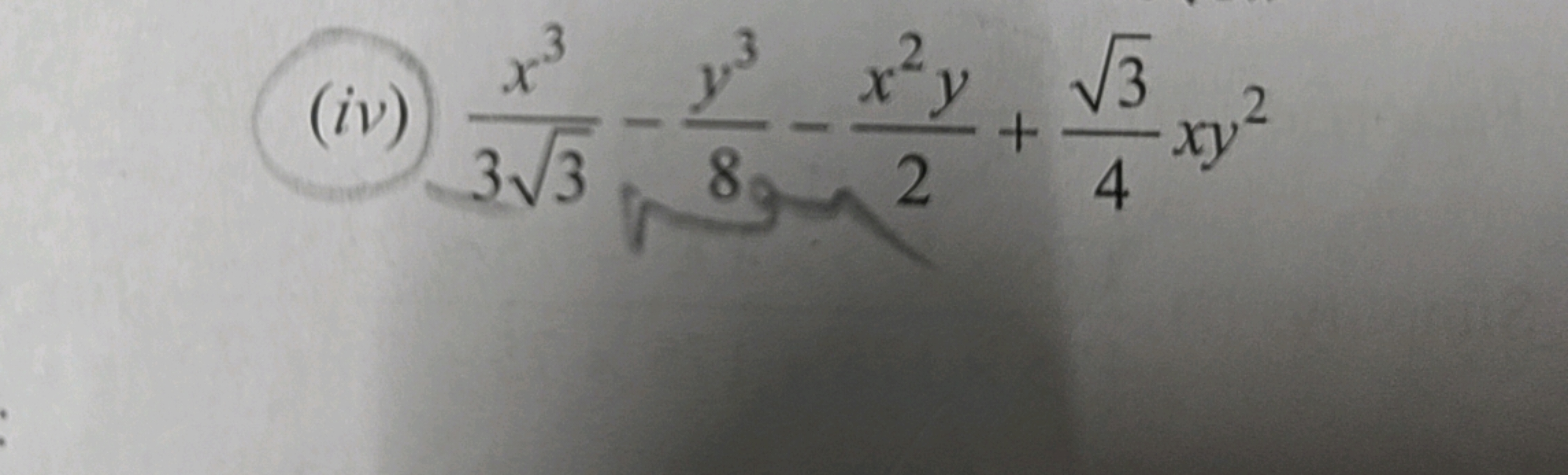 (iv) 33​x3​−8y3​−2x2y​+43​​xy2