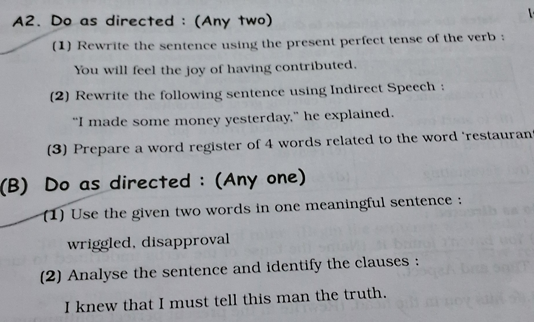 A2. Do as directed: (Any two)
(1) Rewrite the sentence using the prese