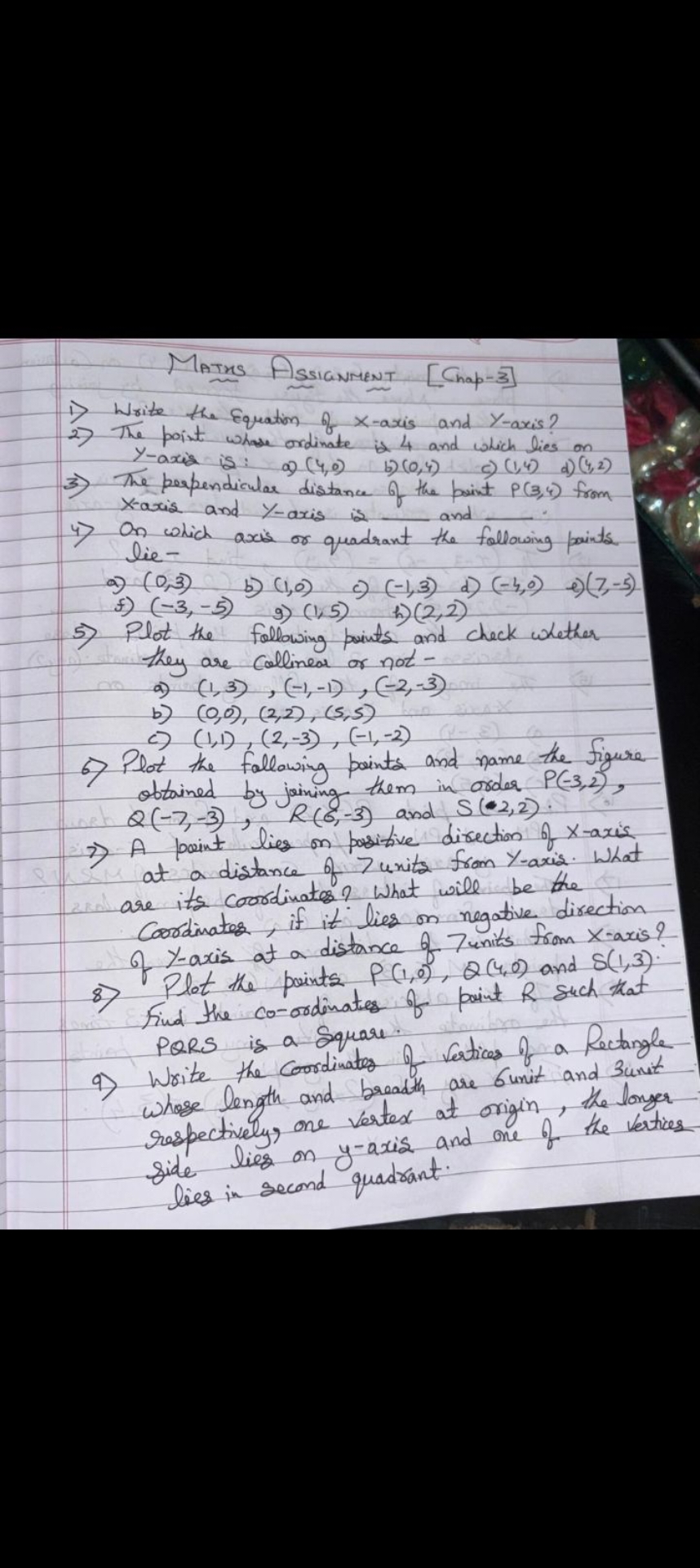 Maths AssiGnment [Cha p-3]
1) Write the Equation of x-axis and y-axis?